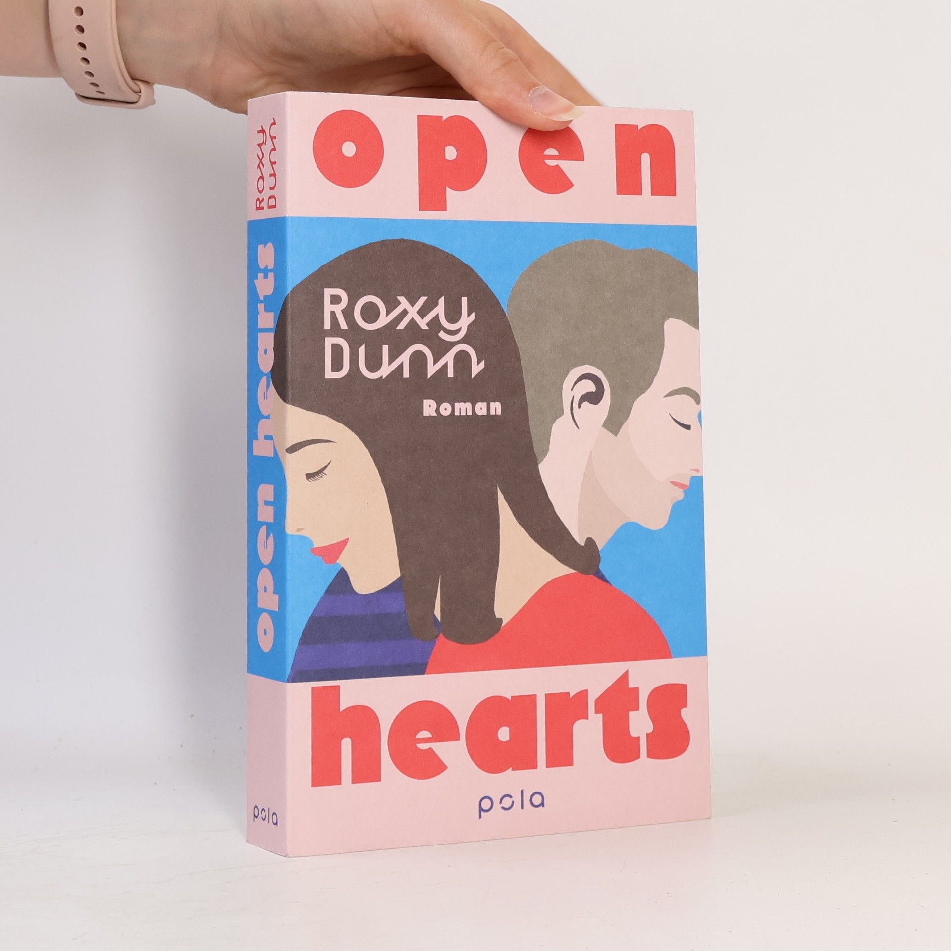 Roxy Dunn Open Hearts: Roman | Sechs Wochen, ein Deal – und plötzlich echte Gefühle. Wer bin ich, wenn ich liebe?