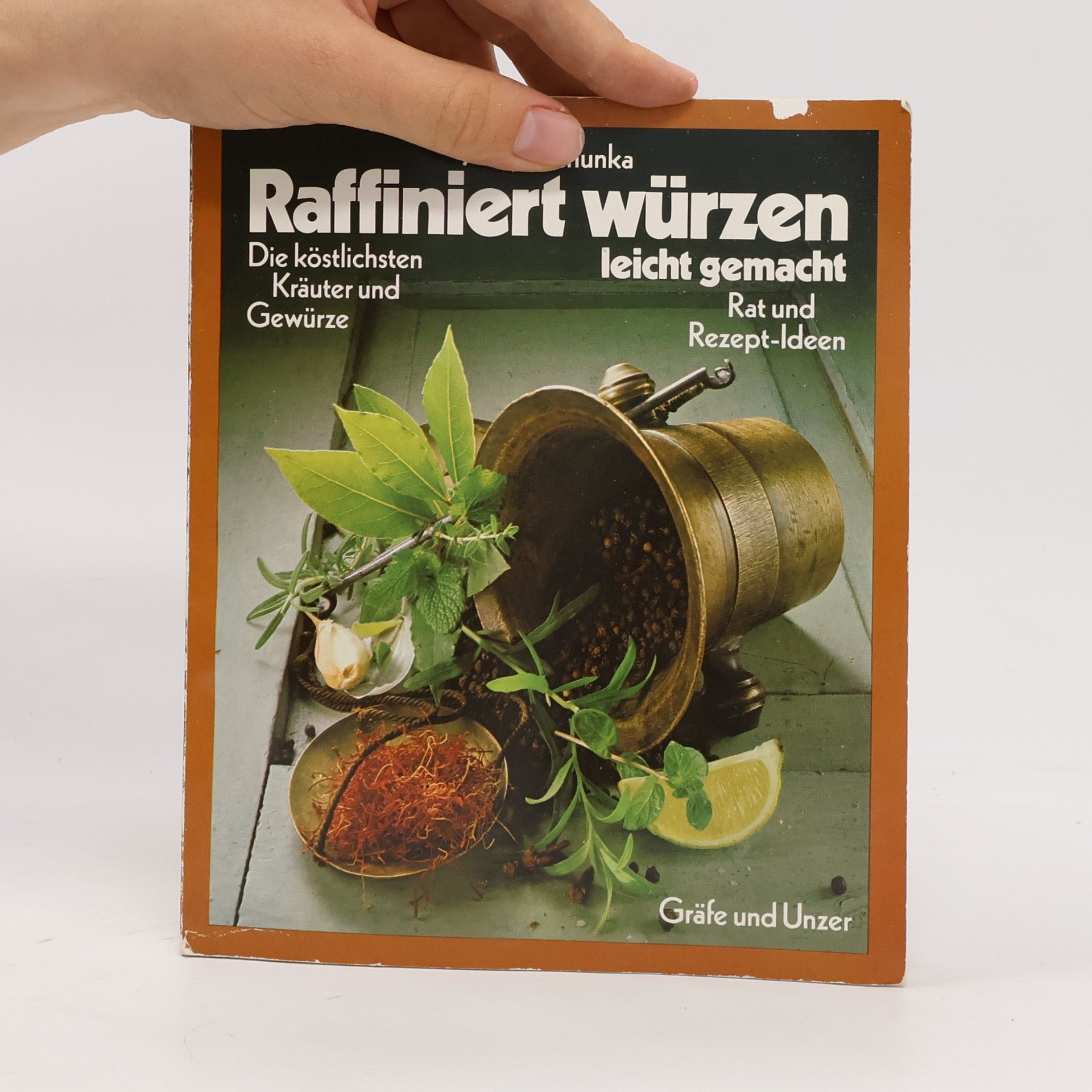Antje Schunka Raffiniert würzen leicht gemacht