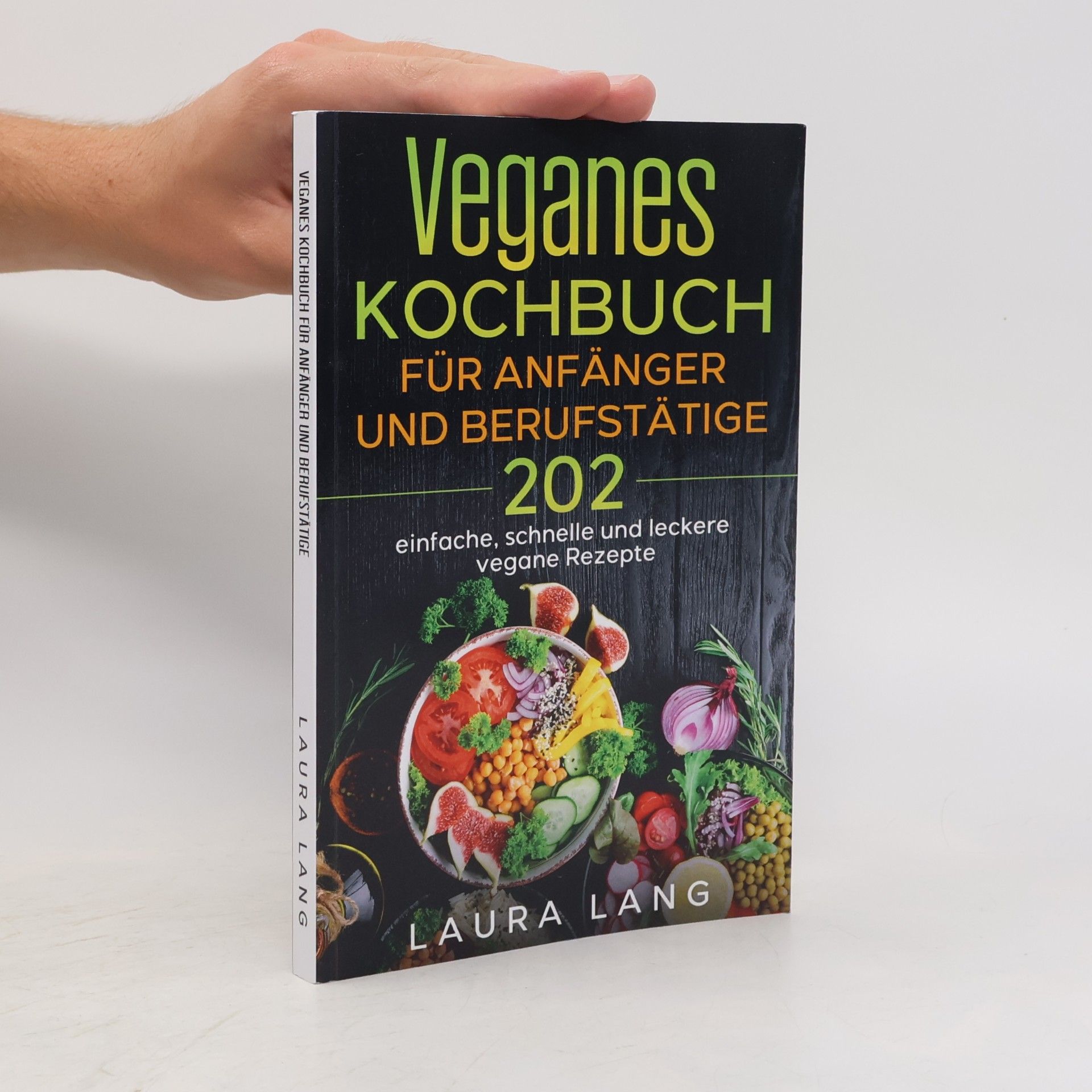 Veganes Kochbuch für Anfänger und Berufstätige