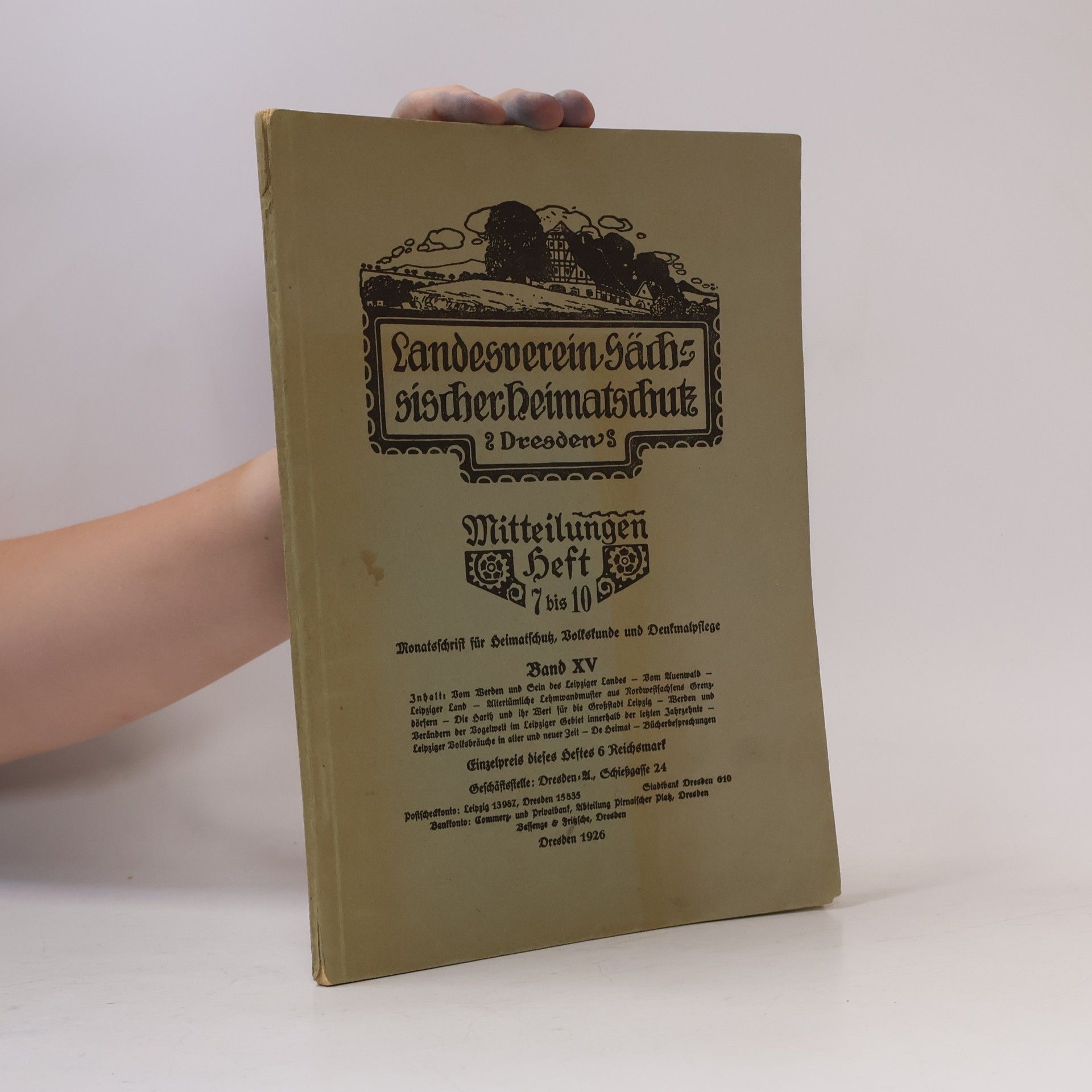 Various authors Mitteilungen des Landesvereins Sächsischer Heimatschutz 7-10. Band 15. Monatsschrift für Heimatschutz, Volkskunde und Denkmalpflege