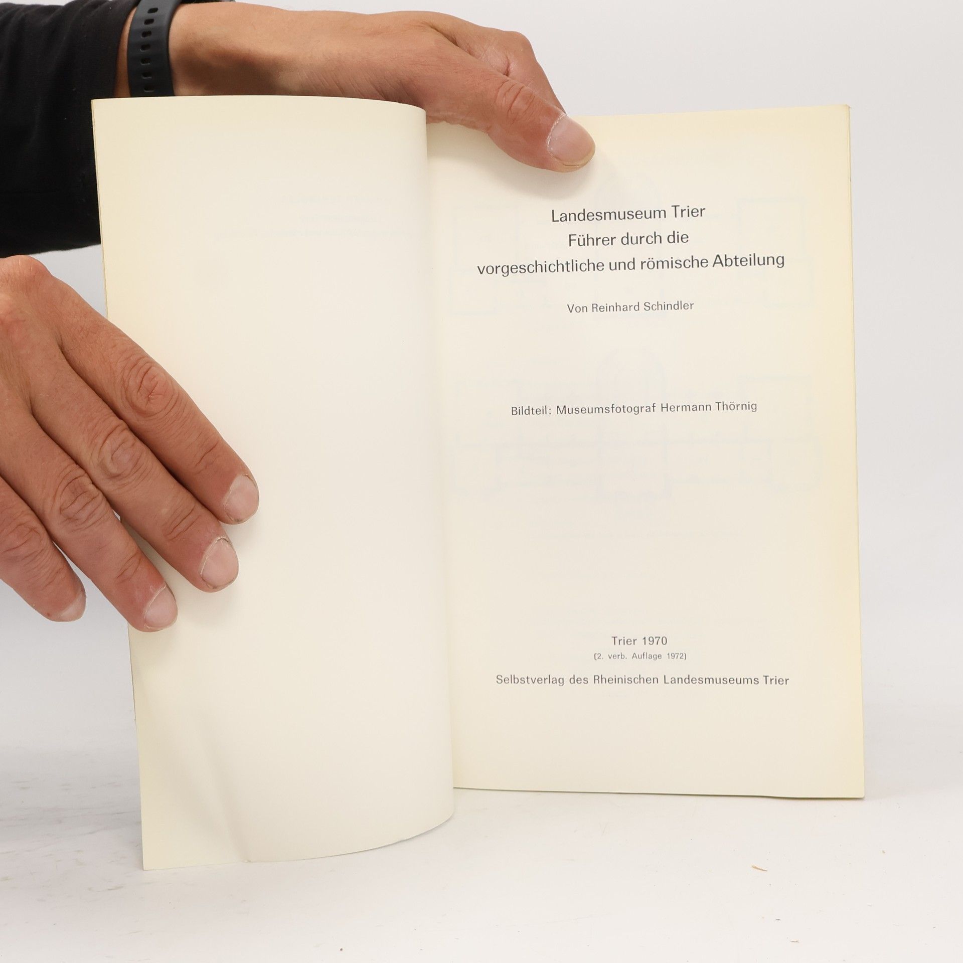 Reinhard Schindler Landesmuseum Trier : Führer durch die Vorgeschichtliche und römische Abteilung