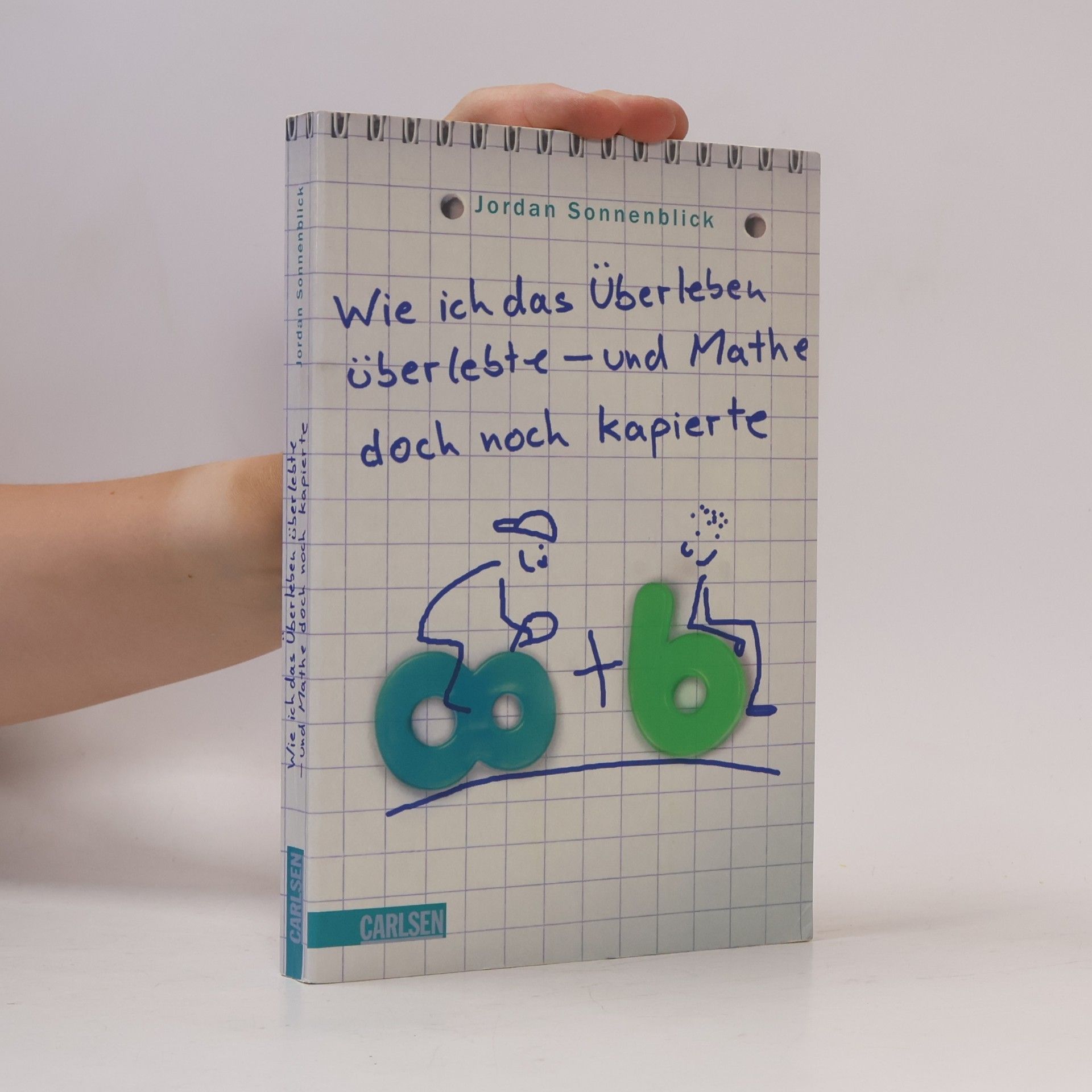 Jordan Sonnenblick Wie ich das Überleben überlebte - und Mathe doch noch kapierte