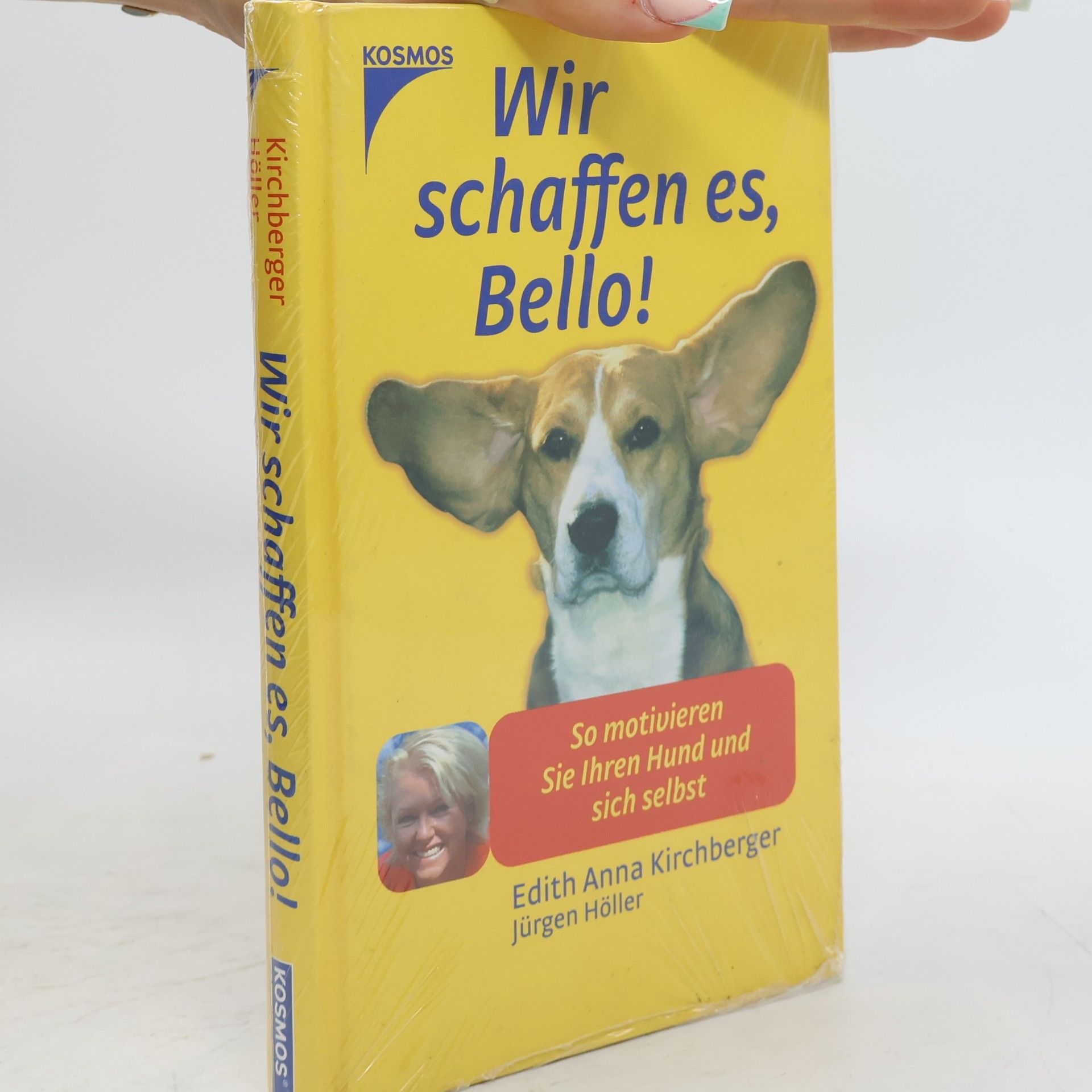 Edith Anna Kirchberger Wir schaffen es, Bello!