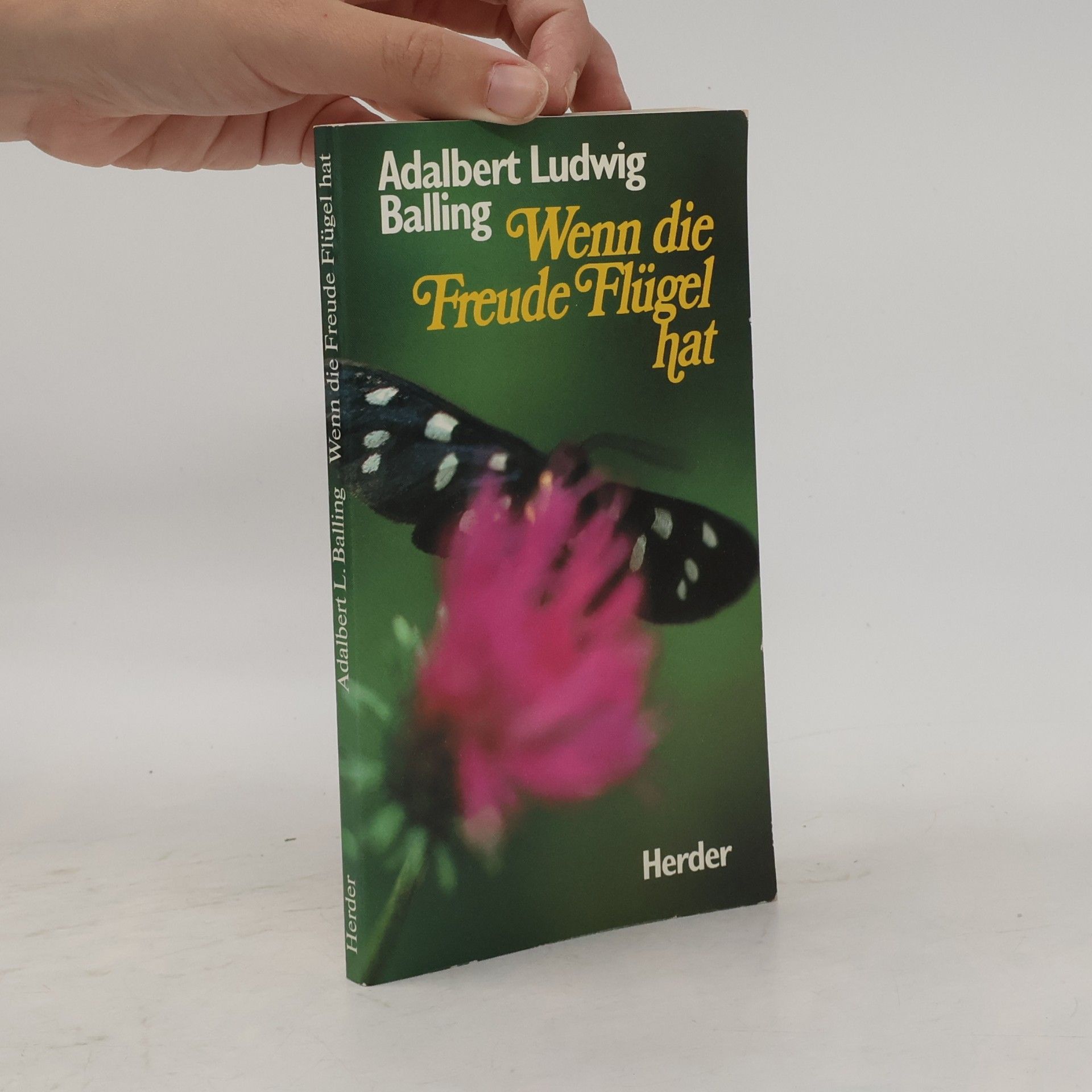 Adalbert Ludwig Balling Wenn die Freude Flügel hat