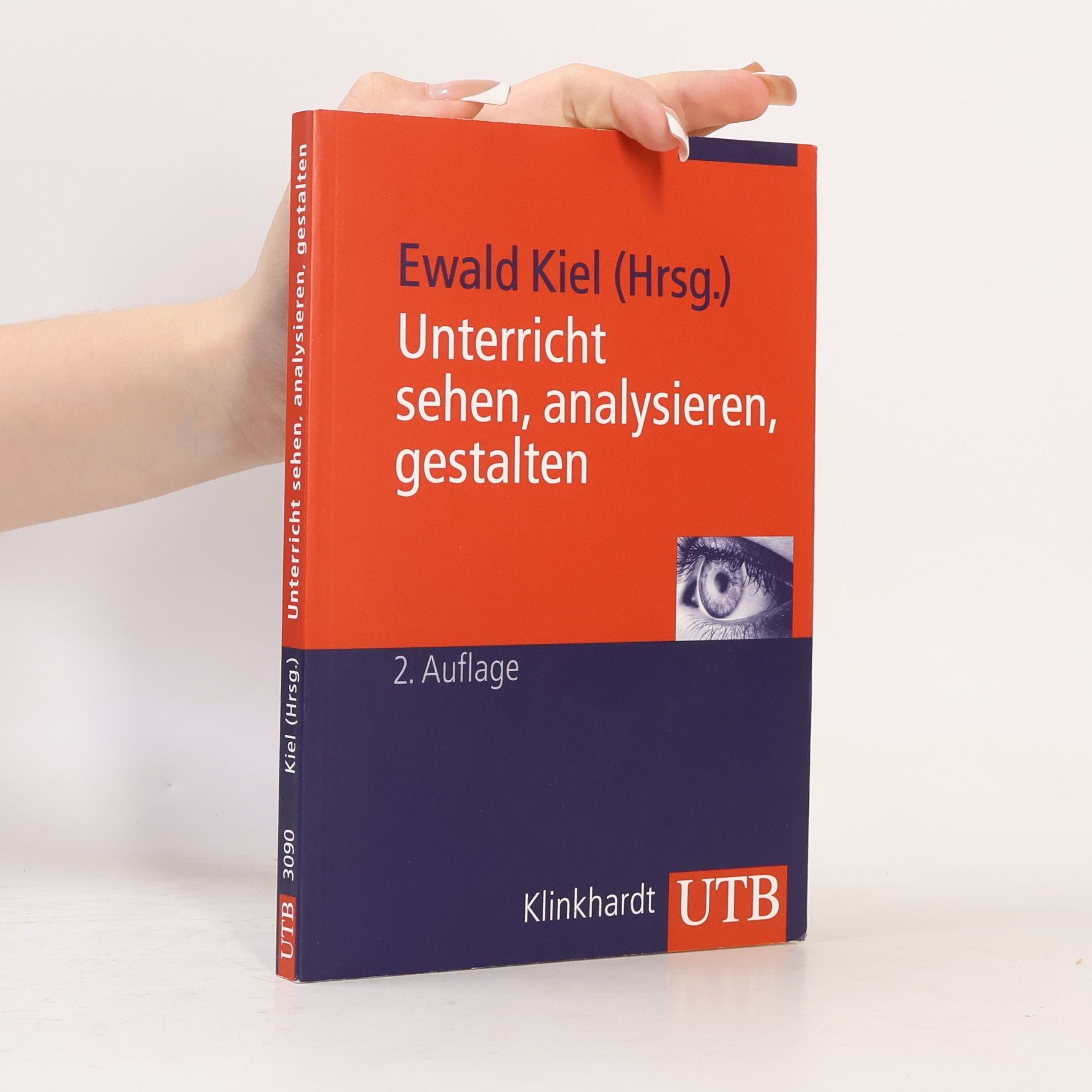 Ewald Kiel UTB - 3090: Unterricht sehen, analysieren, gestalten - 2. Auflage
