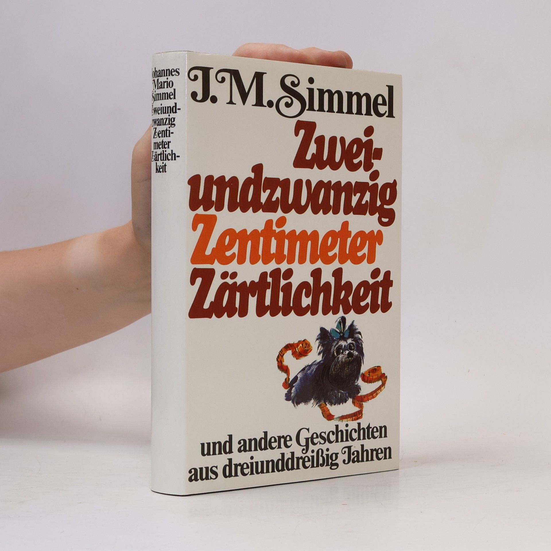 Johannes Mario Simmel Zweiundzwanzig Zentimeter Zärtlichkeit