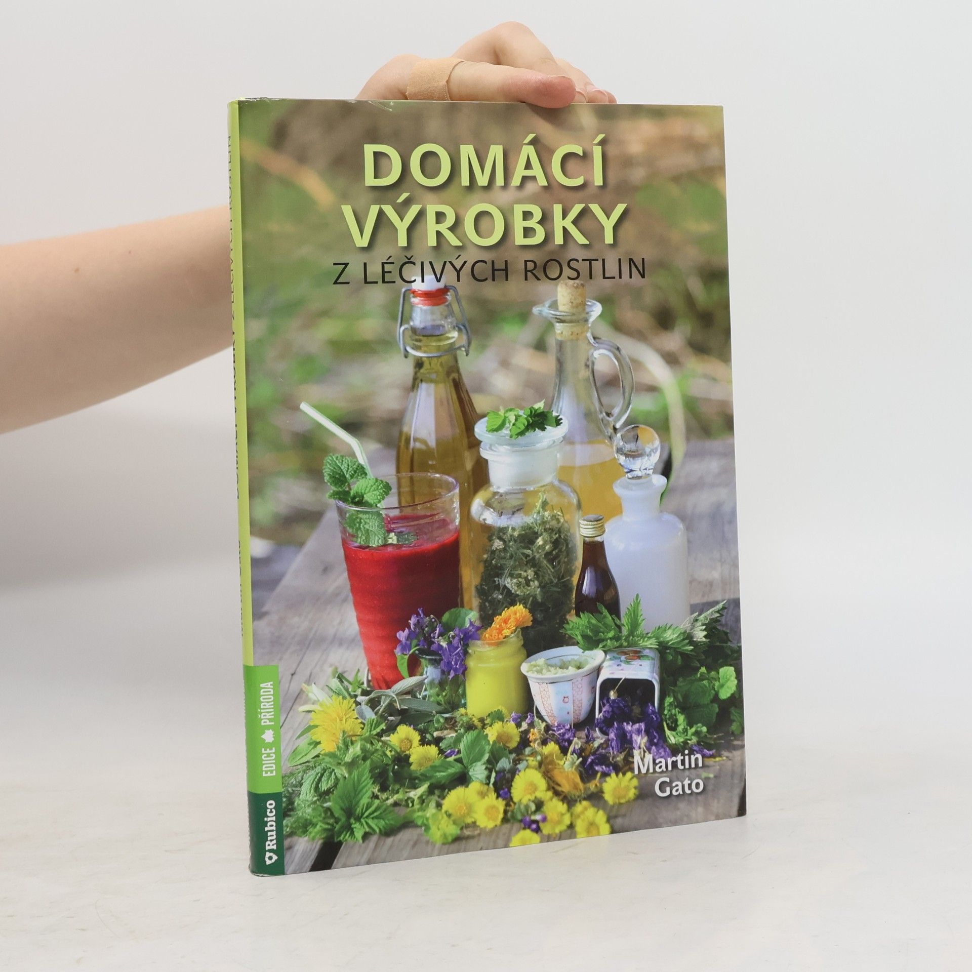 Martin Pelčák Domácí výrobky z léčivých rostlin
