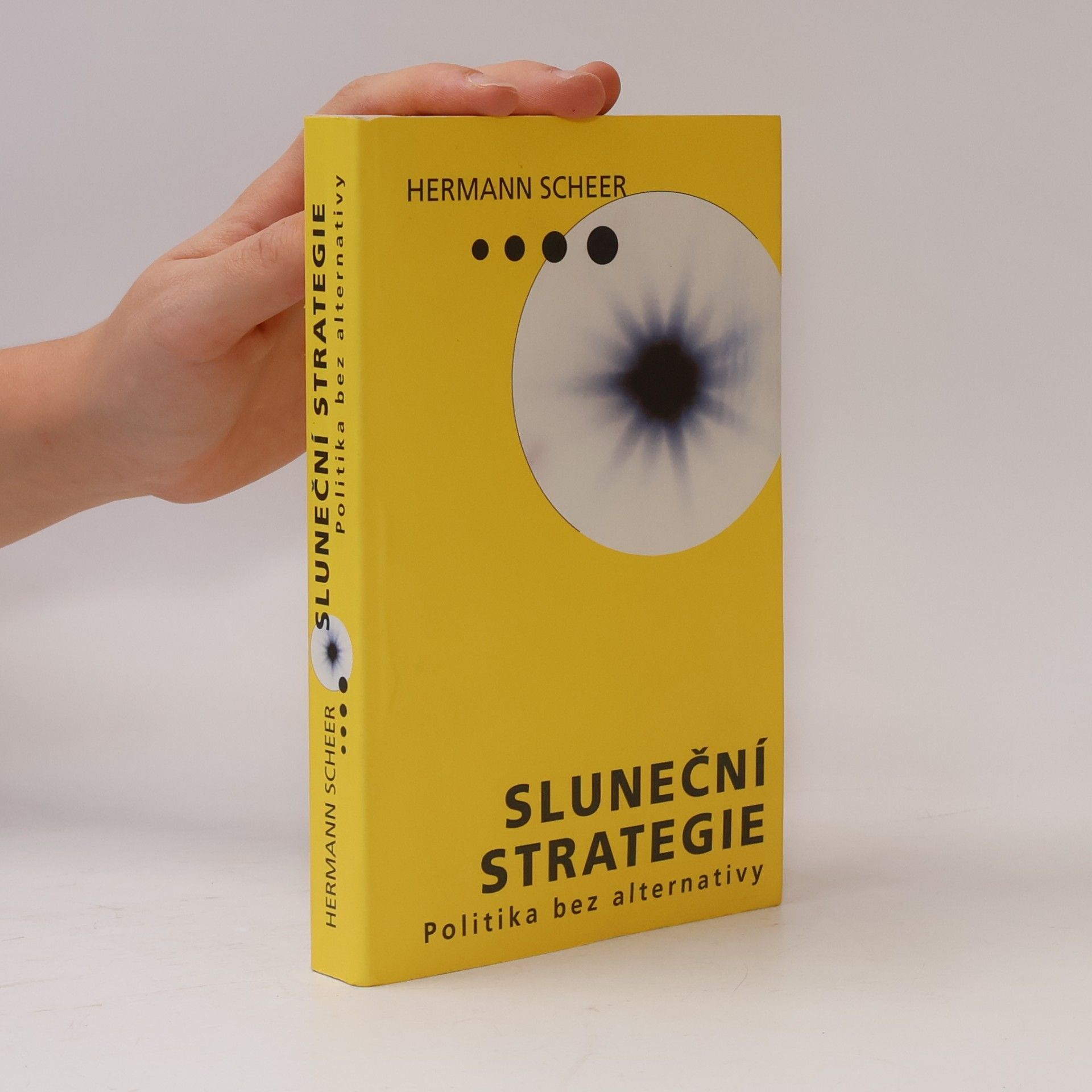 Hermann Scheer Sluneční strategie - Politika bez alternativy