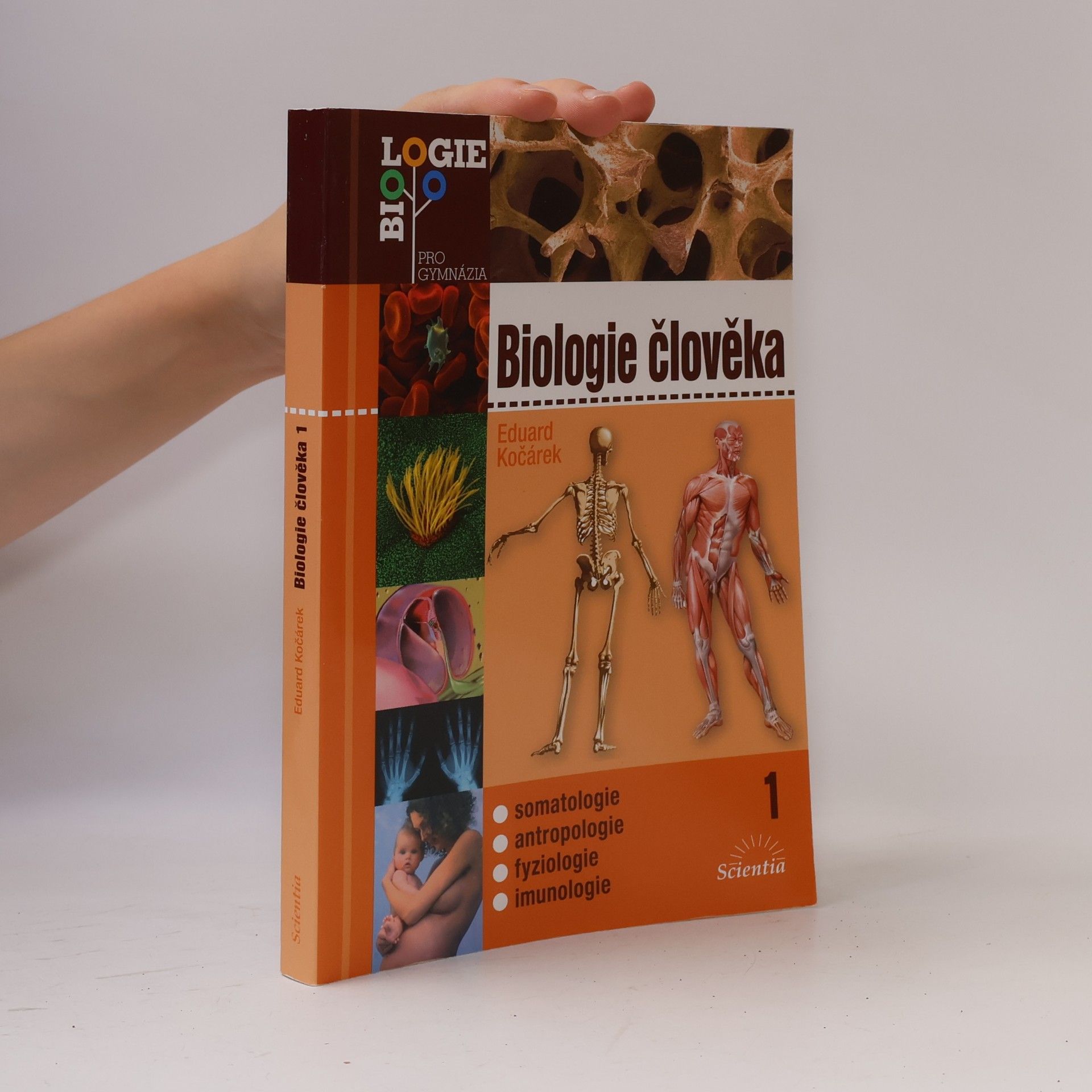 Eduard Kočárek Biologie člověka. 1, Somatologie, antropologie, fyziologie, imunologie