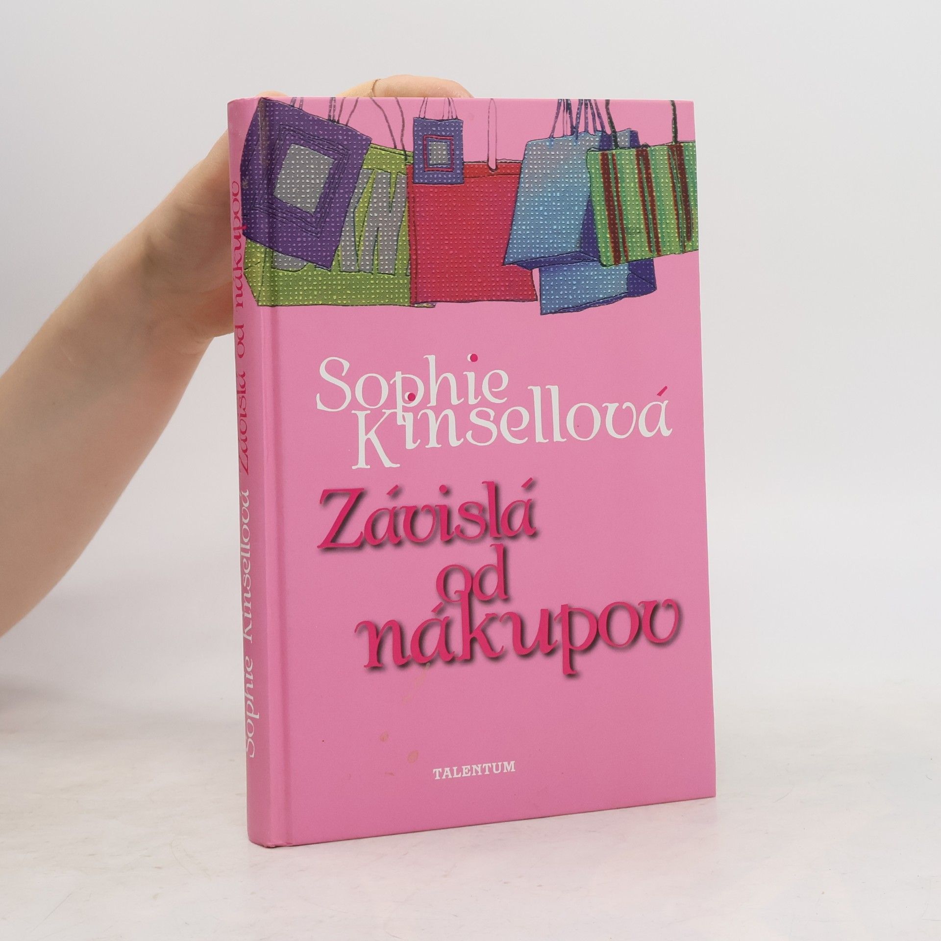 Sophie Kinsella Závislá od nákupov
