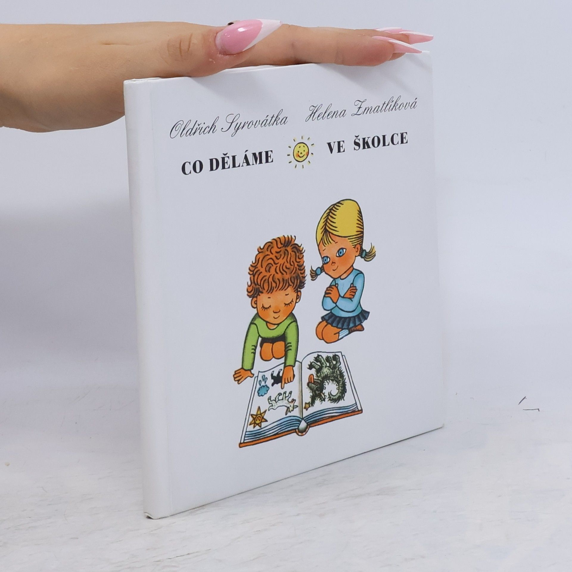Oldřich Syrovátka Co děláme ve školce