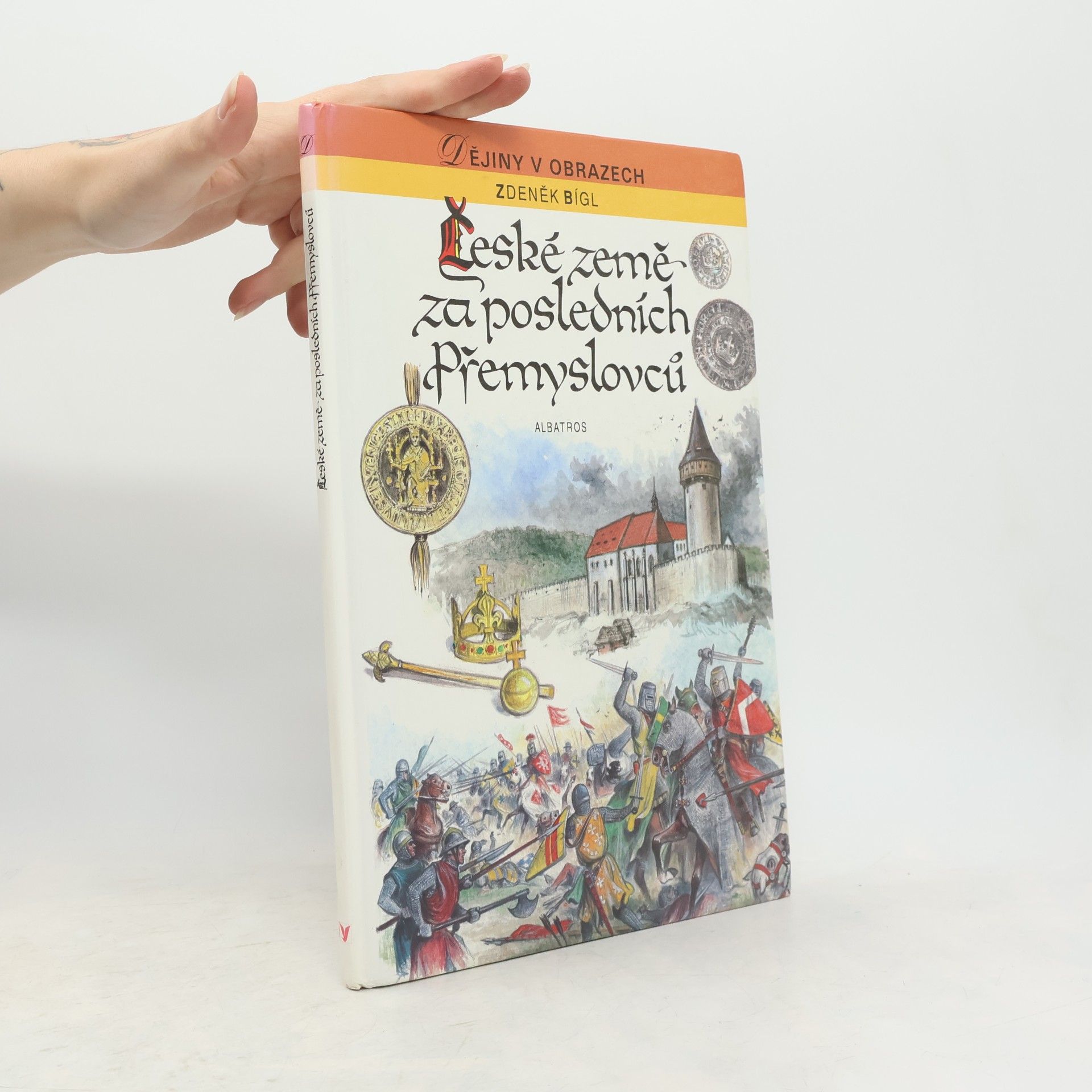 Zdeněk Bígl České země za posledních Přemyslovců