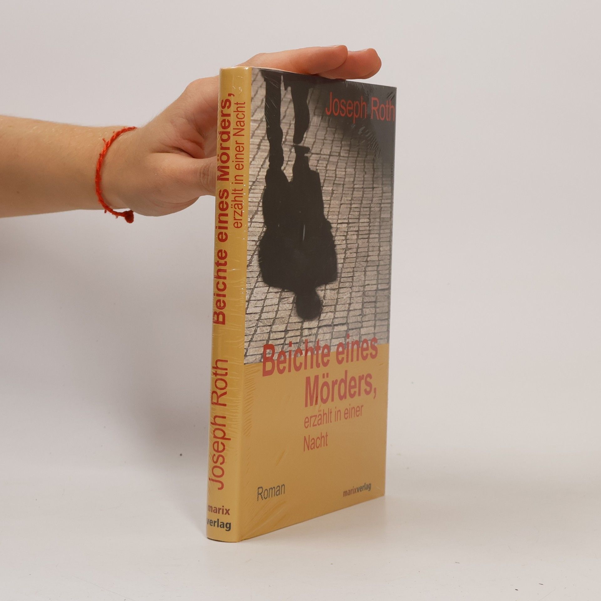 Joseph Roth Beichte eines Mörders, erzählt in einer Nacht