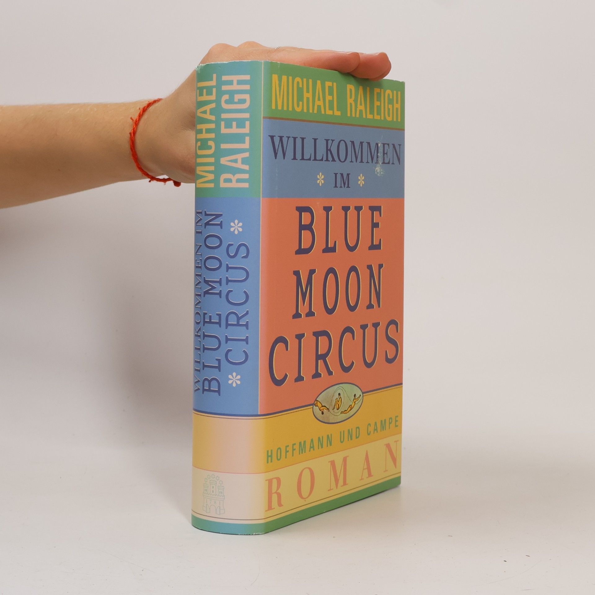 Michael Raleigh Willkommen im Blue Moon Circus