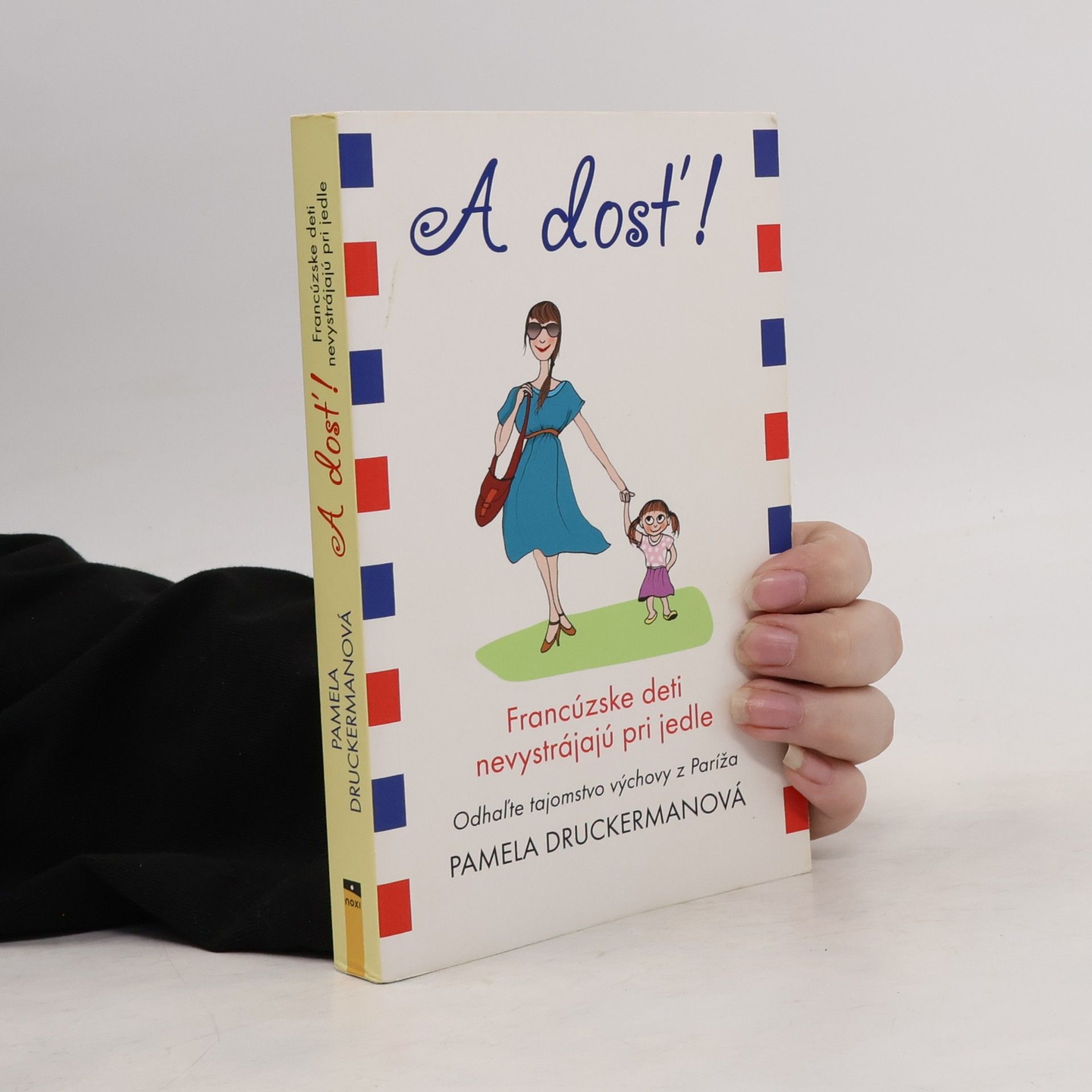 Pamela Druckerman A dosť!