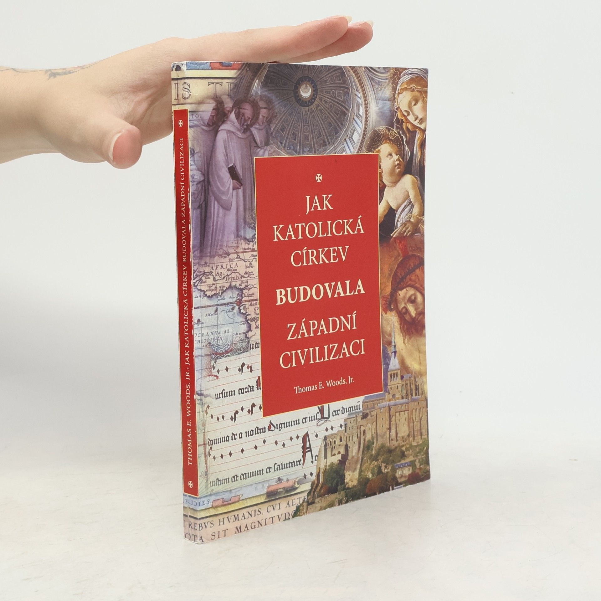 Thomas Woods Jak katolická církev budovala západní civilizaci