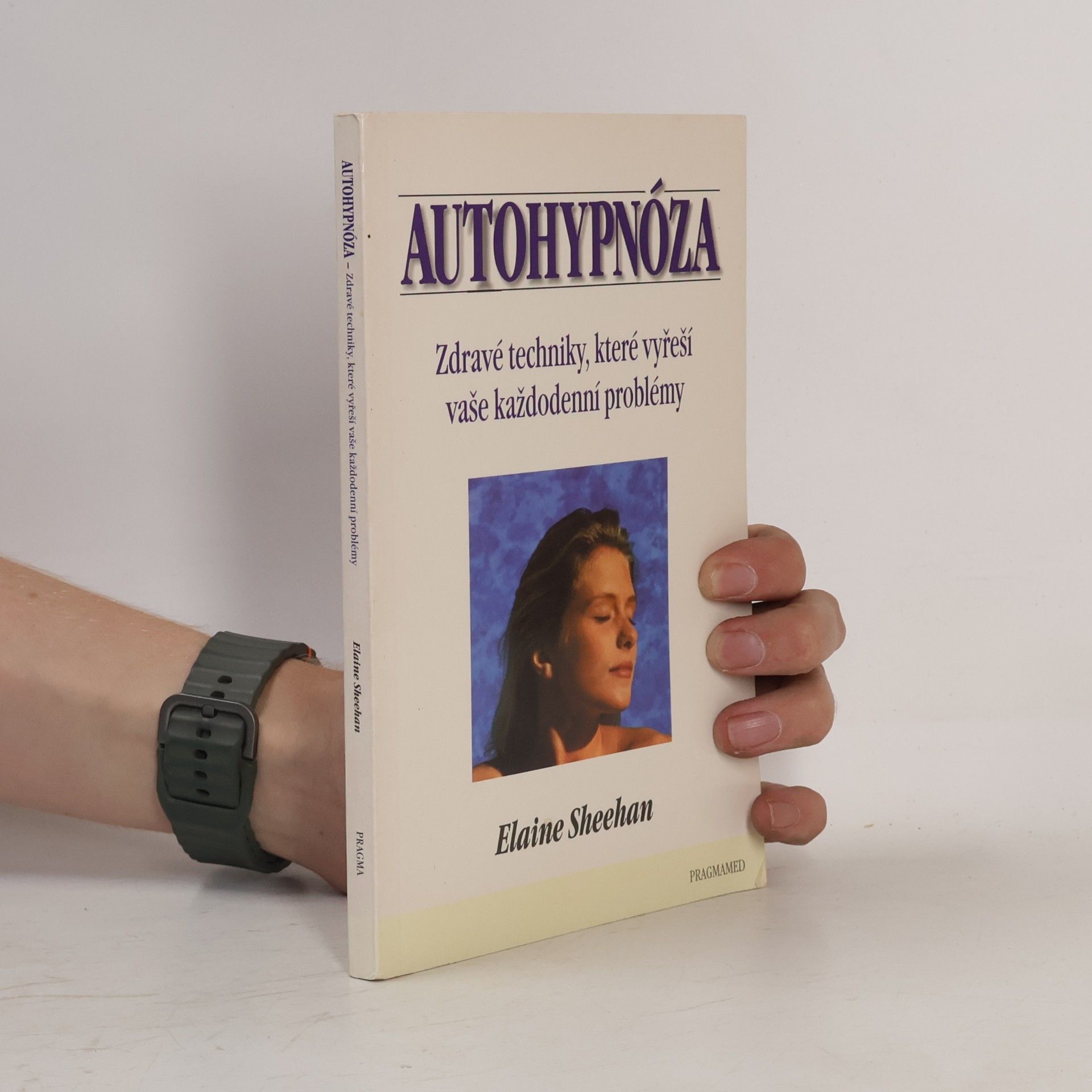 Elaine Sheehan Autohypnóza - Zdravé techniky, které vyřeší vaše každodenní problémy
