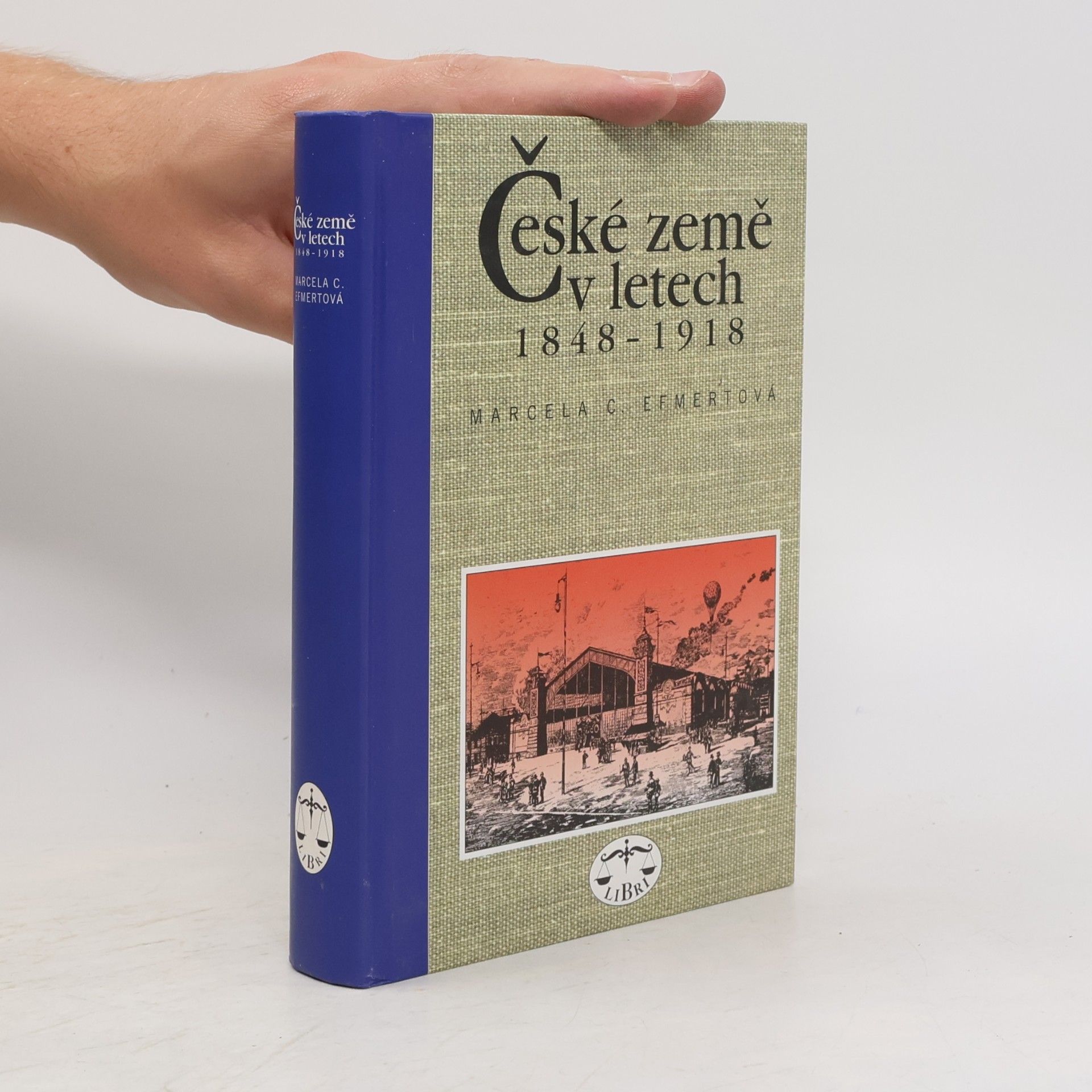 Marcela C. Efmertová České země v letech 1848-1918