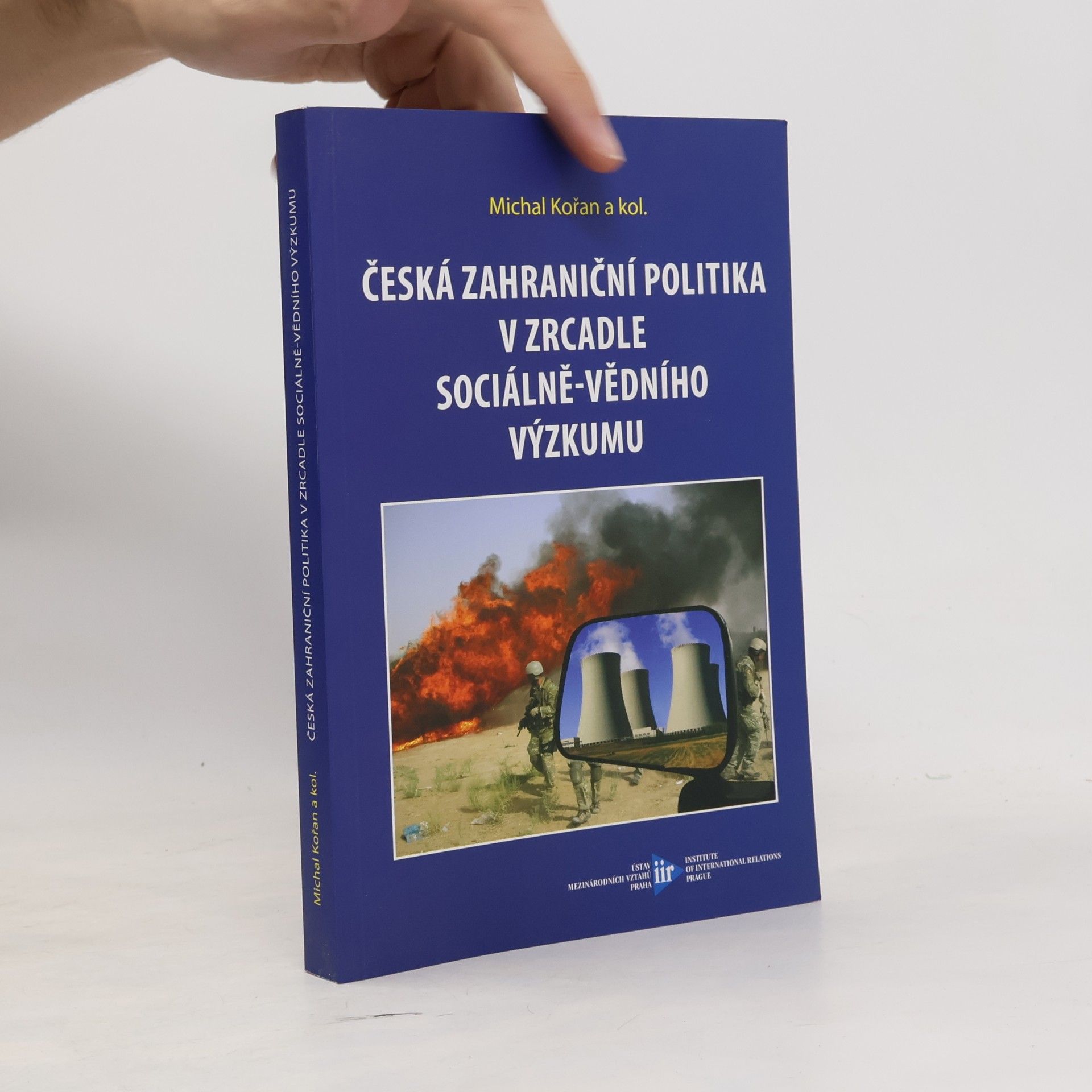 Michal Kořan Česká zahraniční politika v zrcadle sociálně-vědního výzkumu