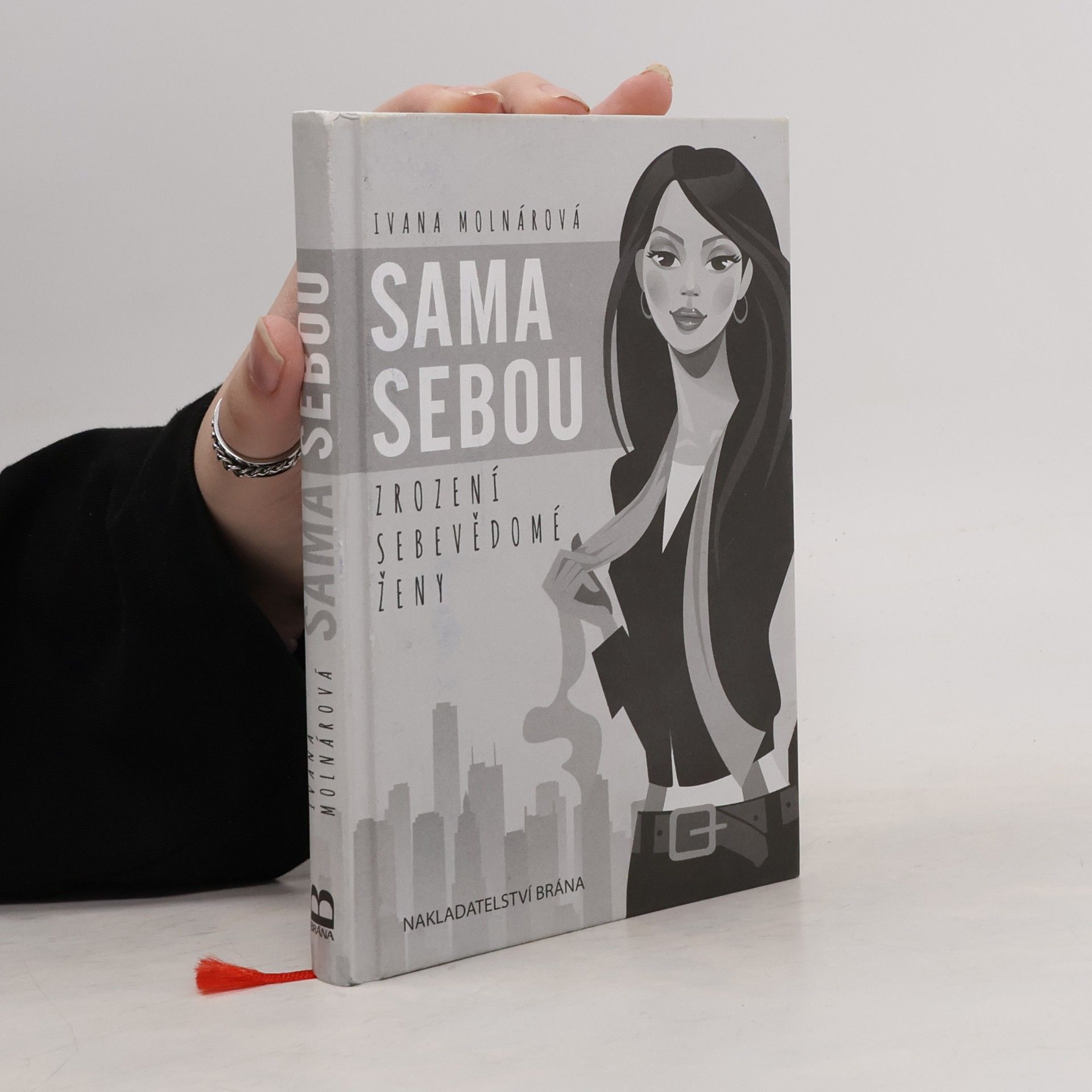 Ivana Molnárová Sama sebou. Zrození sebevědomé ženy