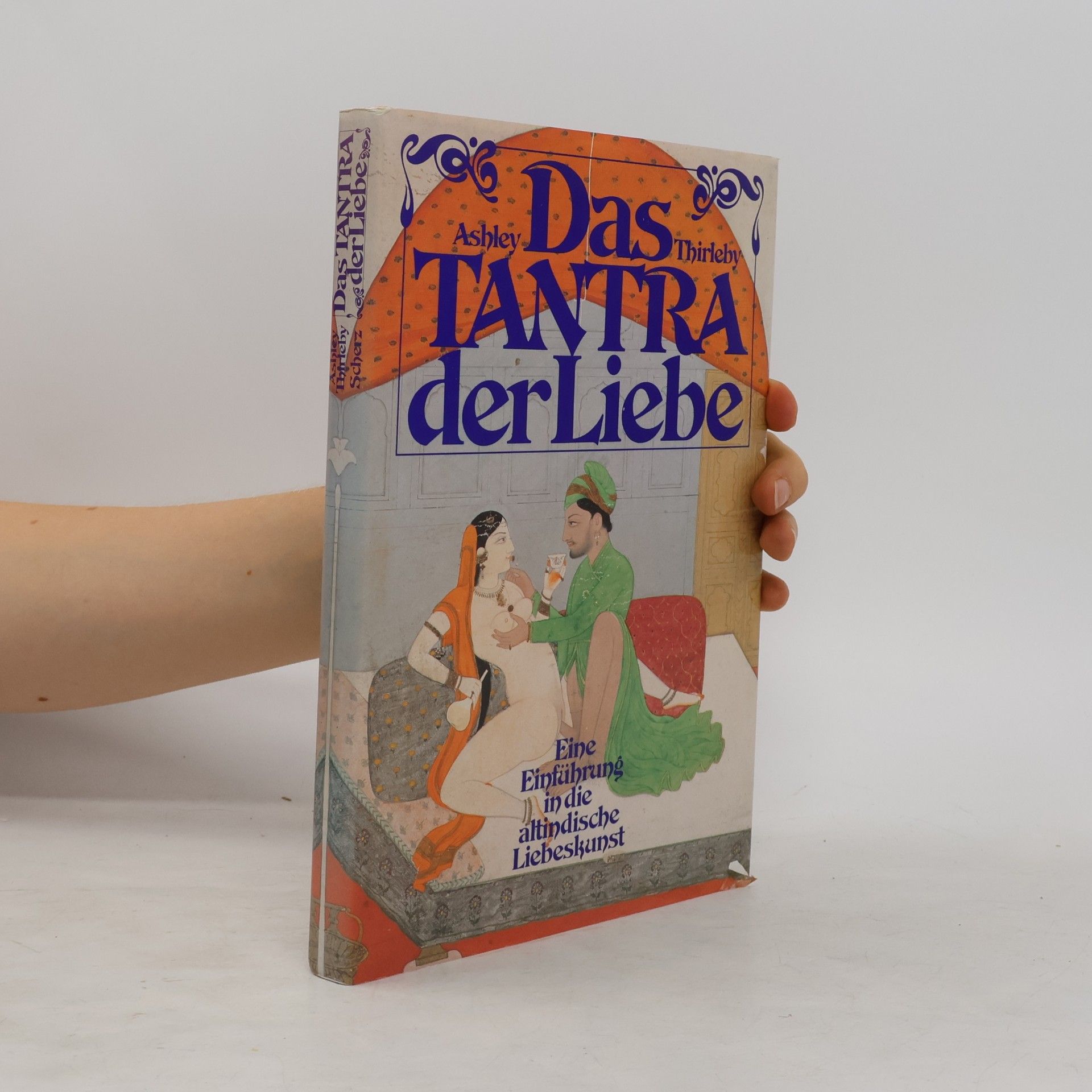 Ashley Thirleby Das Tantra der Liebe