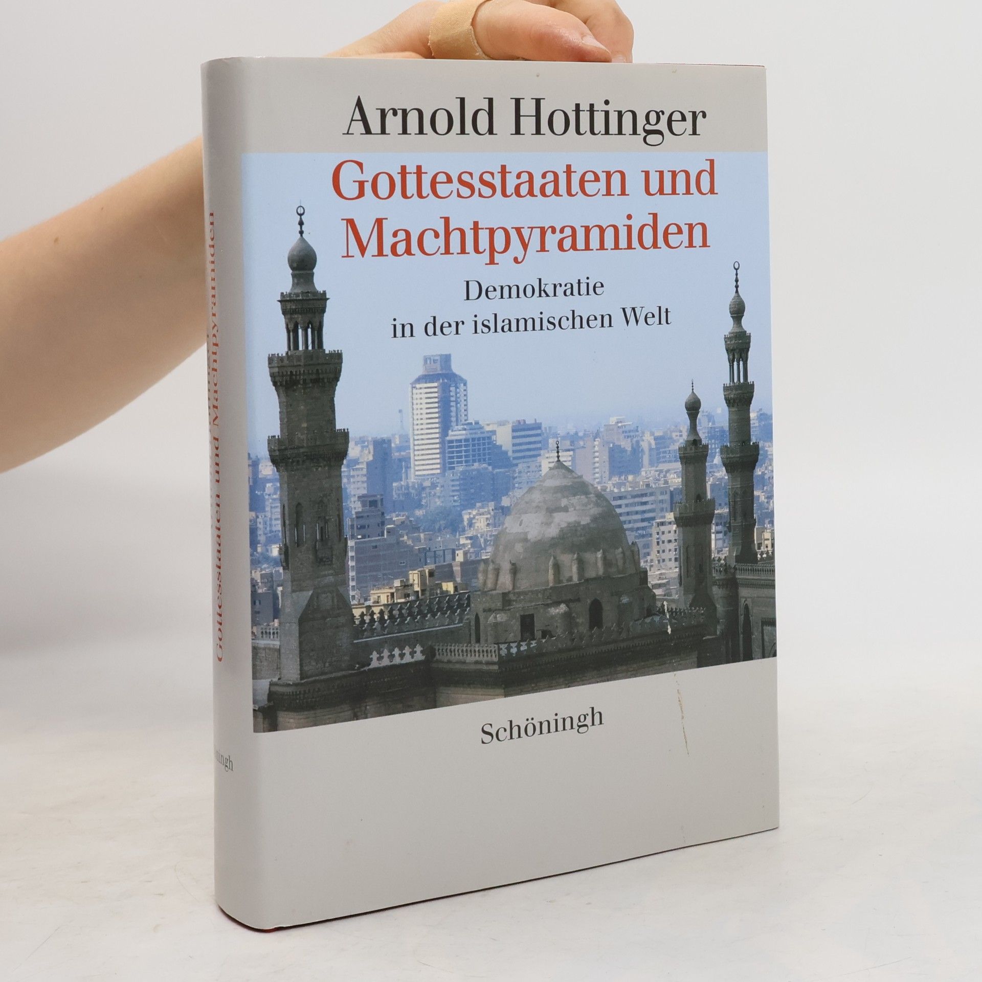 Arnold Hottinger Gottesstaaten und Machtpyramiden