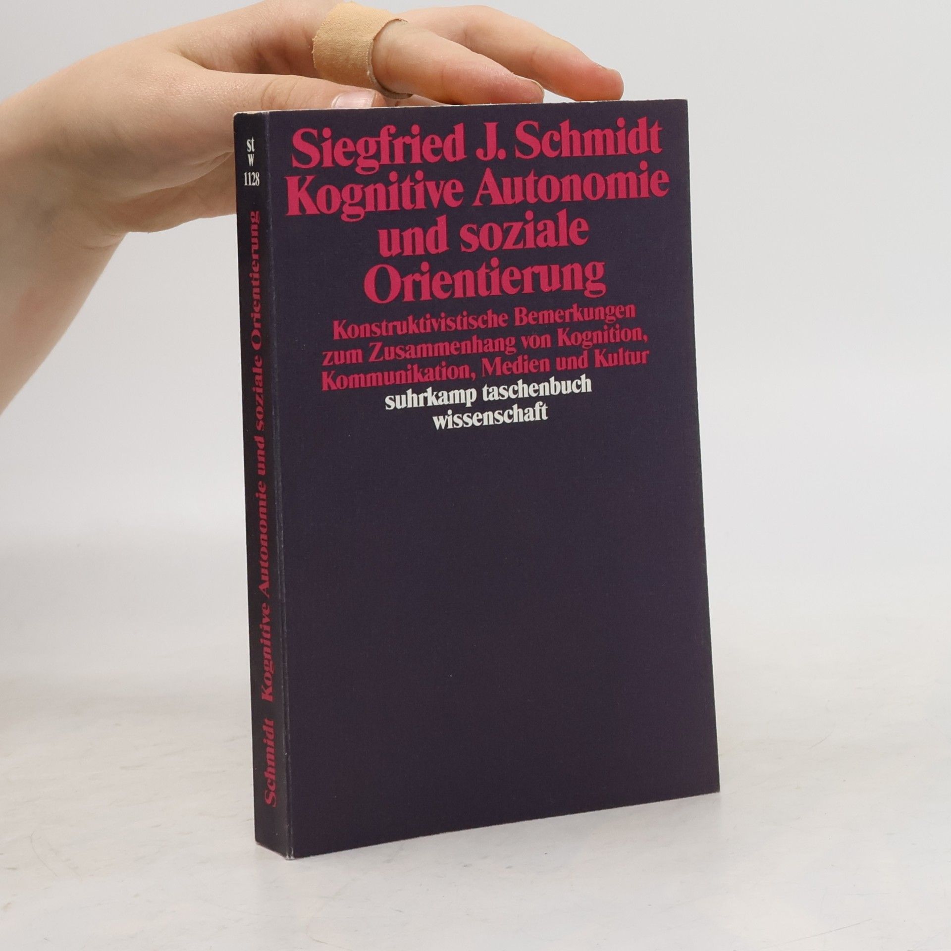 Siegfried J. Schmidt Kognitive Autonomie und soziale Orientierung