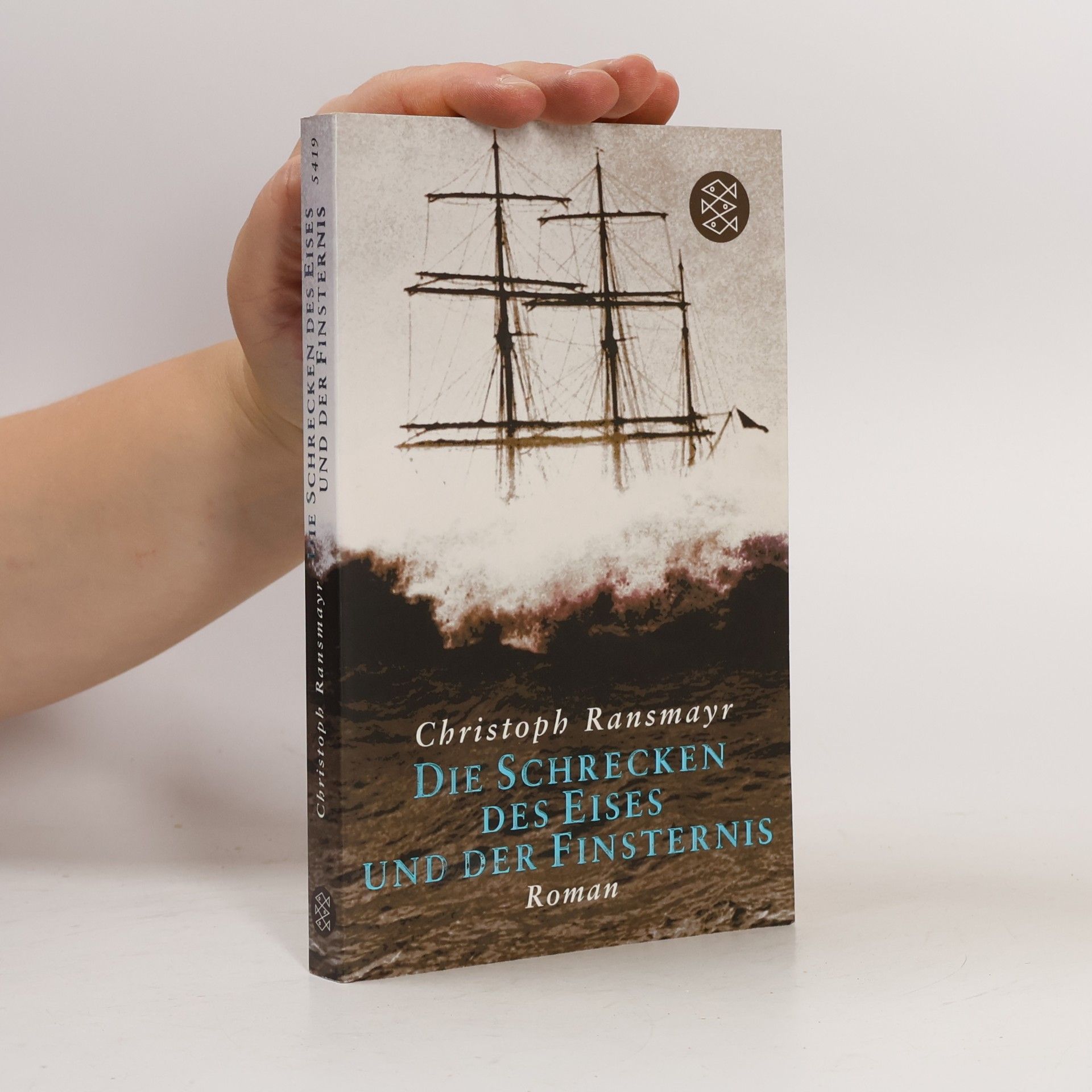 Christoph Ransmayr Die Schrecken des Eises und der Finsternis