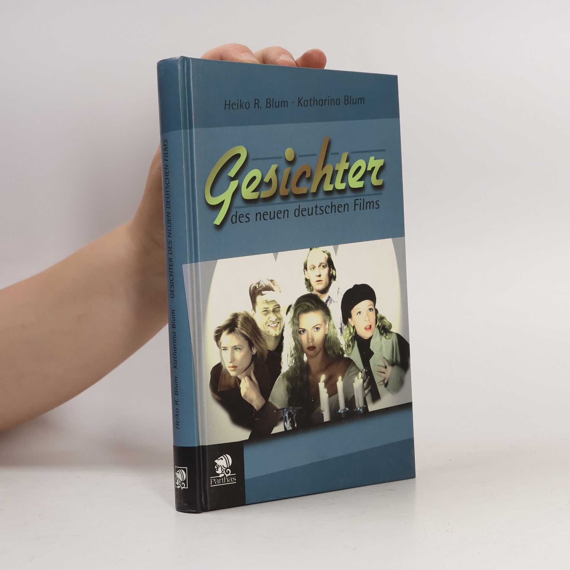 Heiko R. Blum Gesichter des neuen deutschen Films