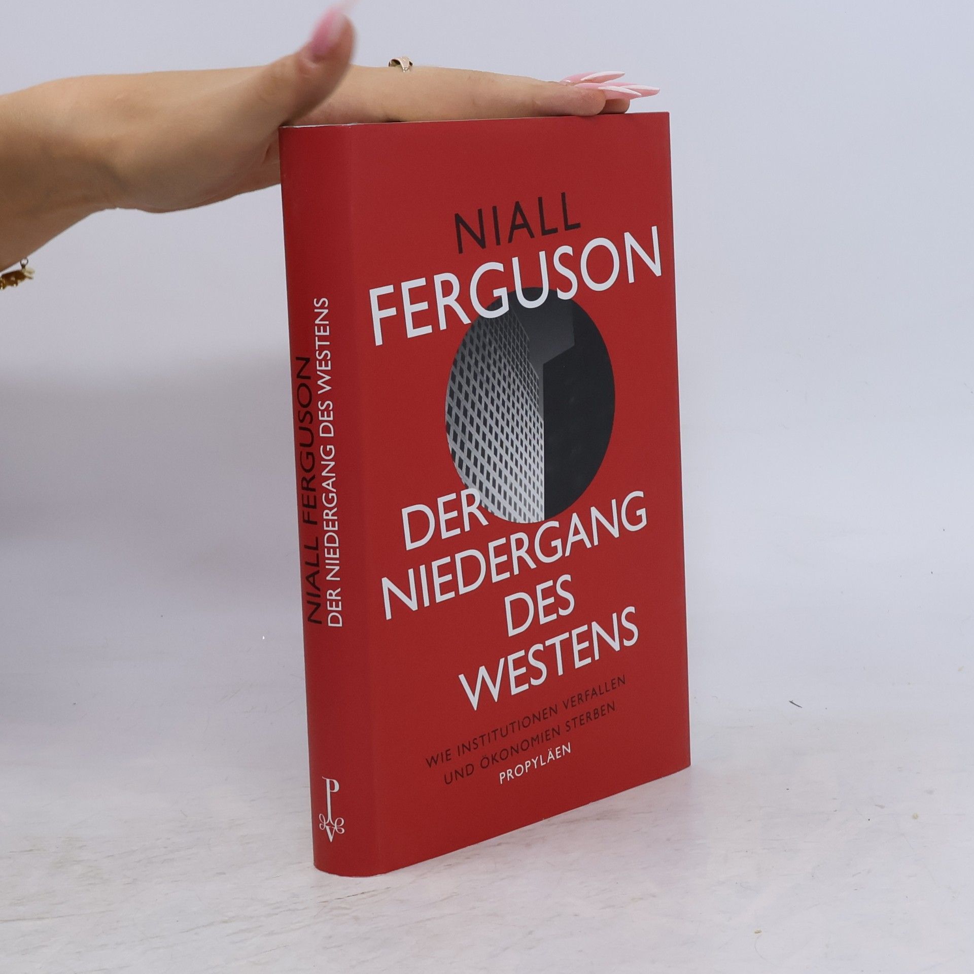 Niall Ferguson Der Niedergang des Westens