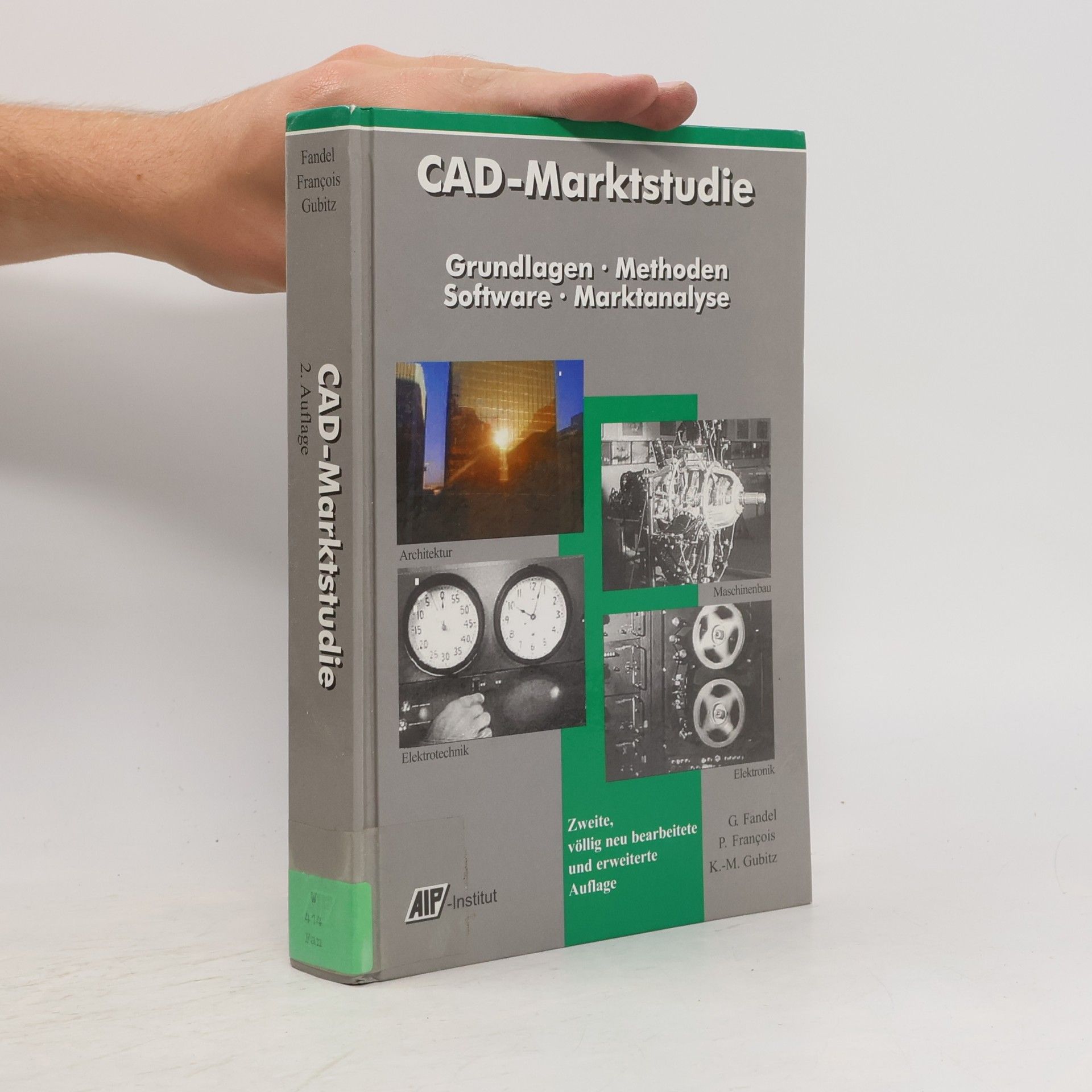 CAD-Marktstudie. Grundlagen, Methoden, Software, Marktanalyse - Zweite, völlig neu bearbeitete und erweiterte Auflage