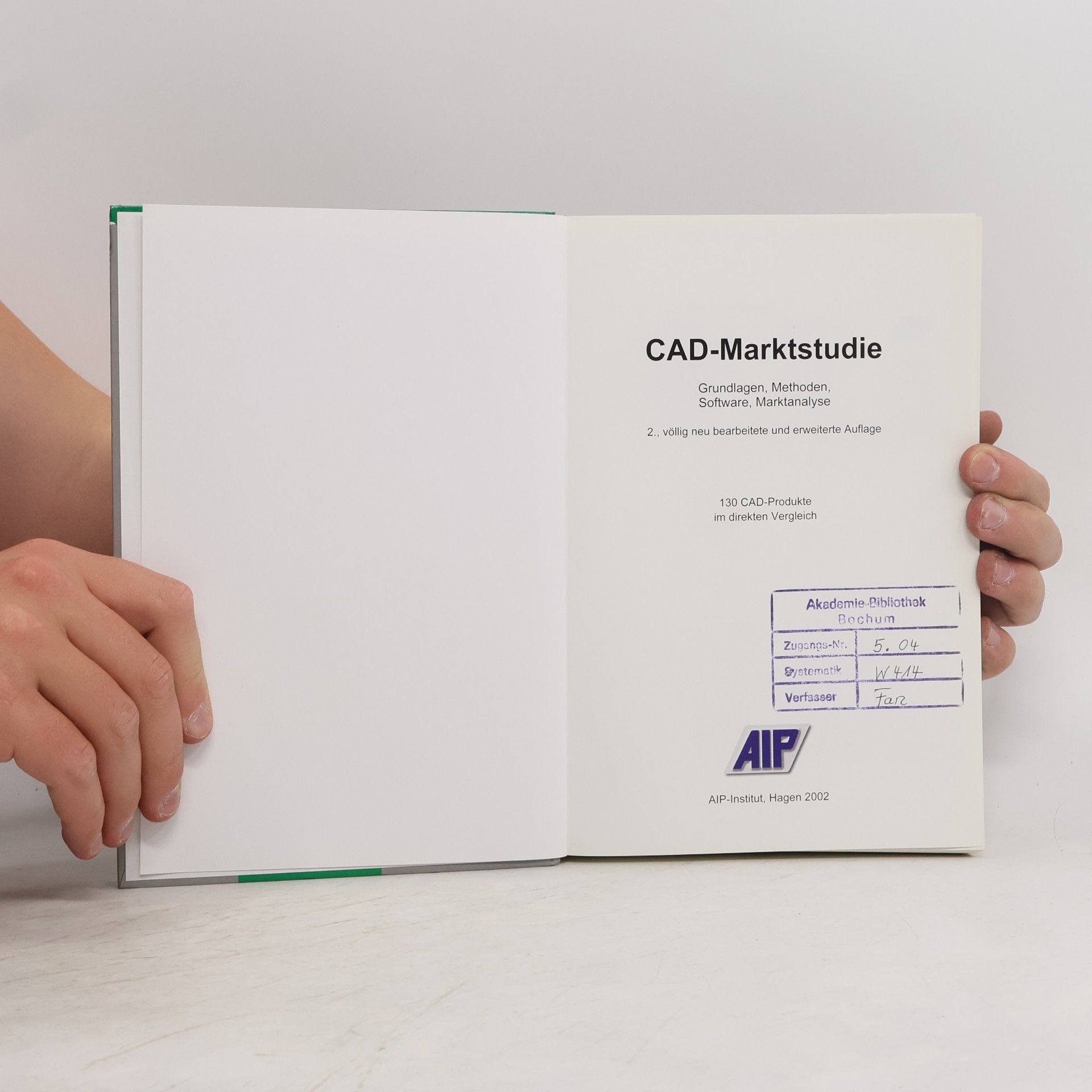 G. Fandel CAD-Marktstudie. Grundlagen, Methoden, Software, Marktanalyse - Zweite, völlig neu bearbeitete und erweiterte Auflage
