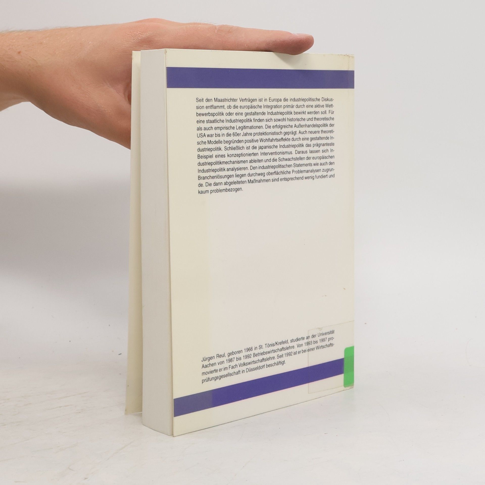 Jürgen Reulecke Europäische Hochschulschriften - 2263: Legitimation einer staatlichen Industriepolitik und Analyse der europäischen Industriepolitik in ausgewählten Teilbereichen
