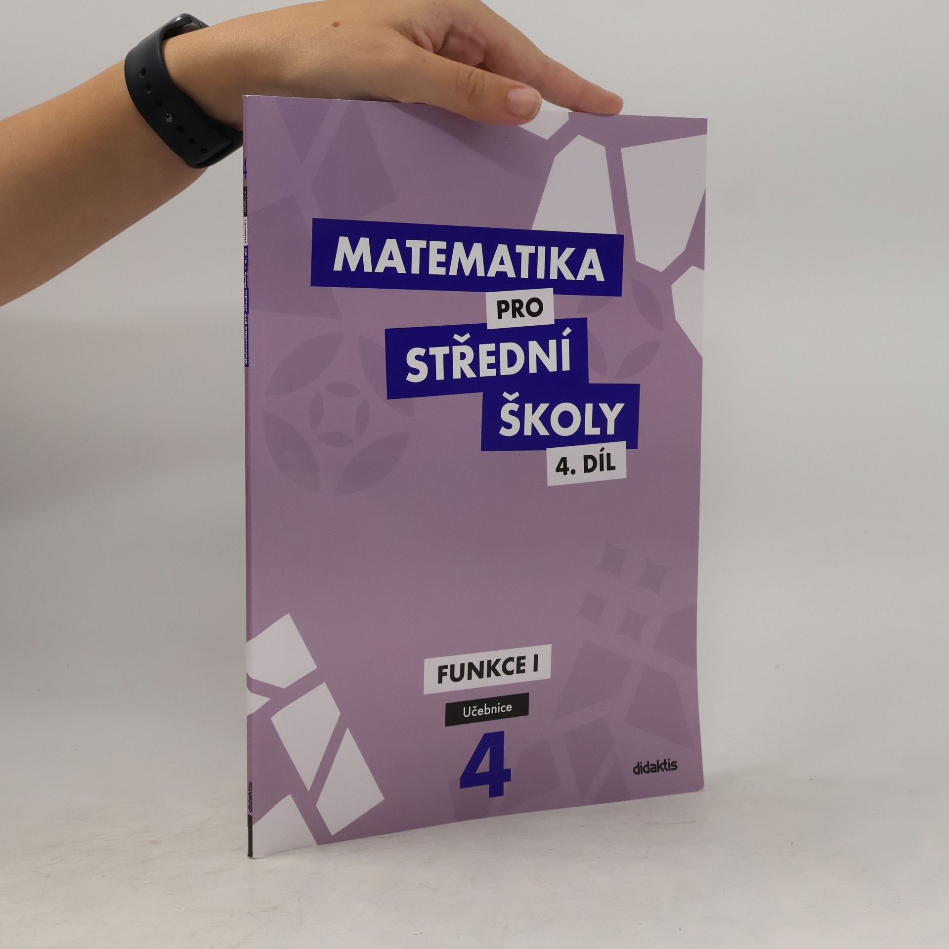 Rita Vémolová Matematika pro střední školy. 4. díl, Funkce I