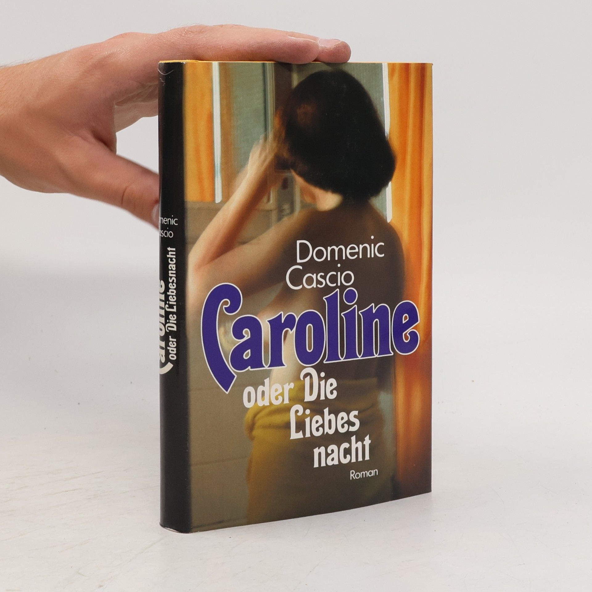 Domenic Cascio Caroline oder die Liebesnacht
