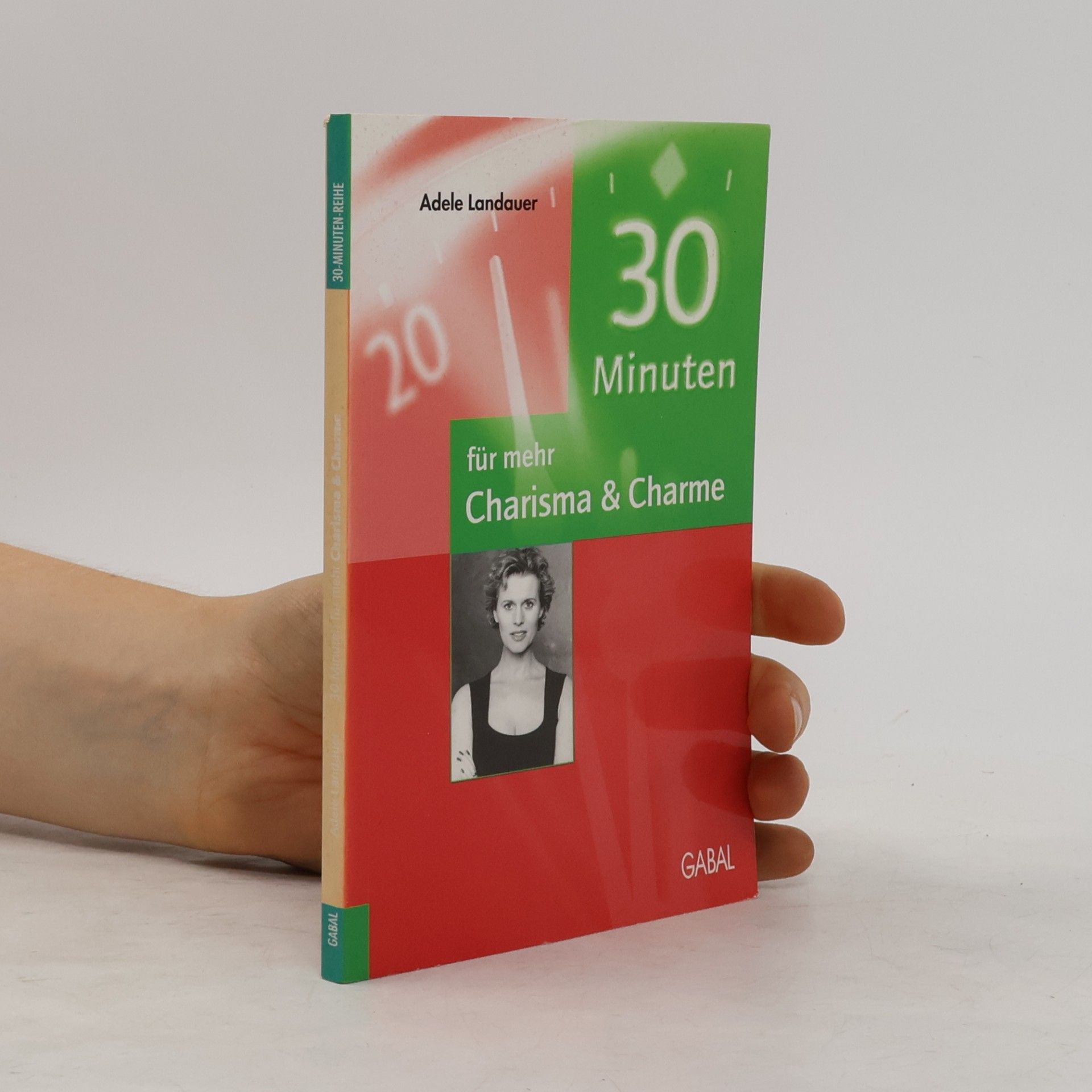 Adele Landauer 30 Minuten für mehr Charisma & Charme