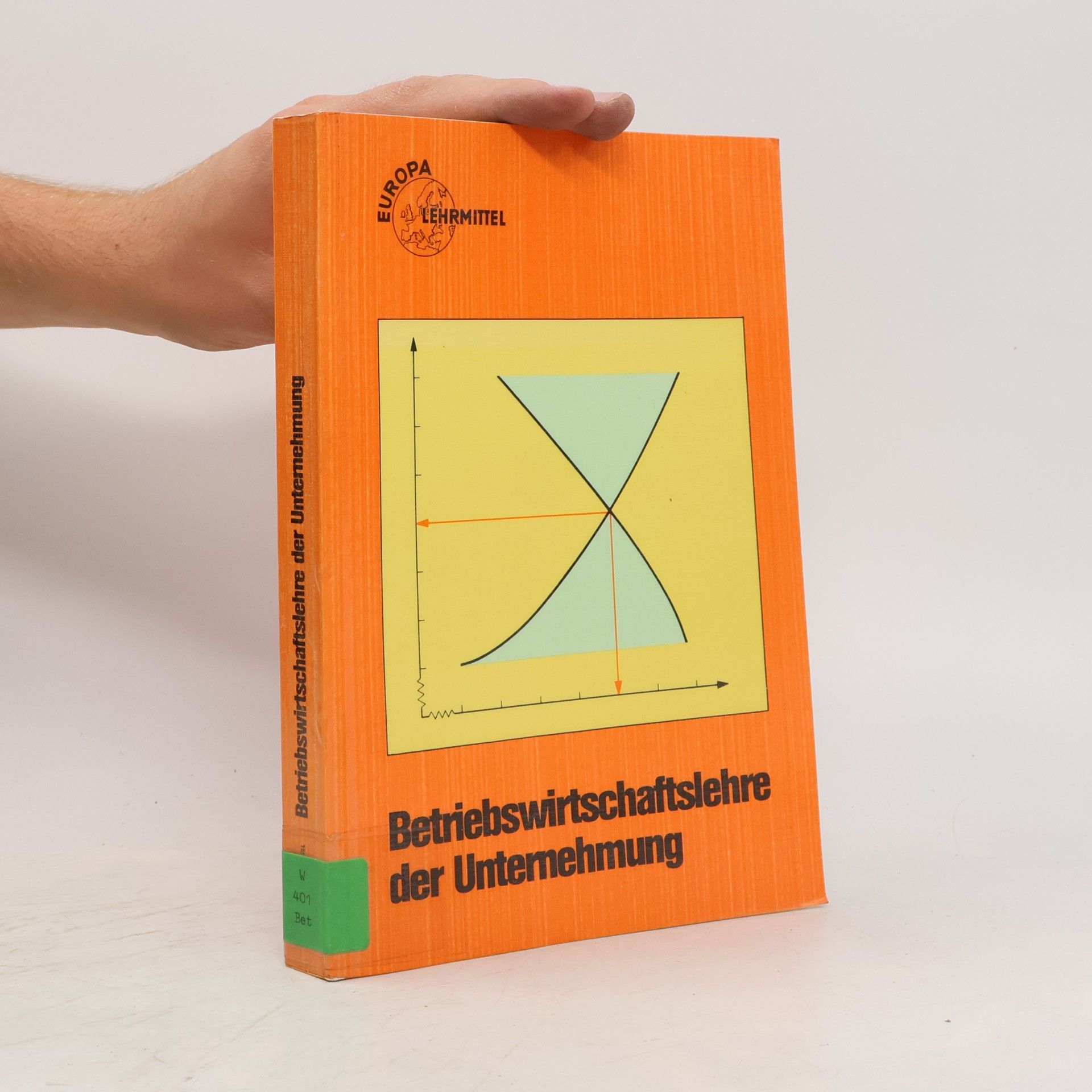 Gernot Kugler Europa-Fachbuchreihe für wirtschaftliche Bildung: Betriebswirtschaftslehre der Unternehmung