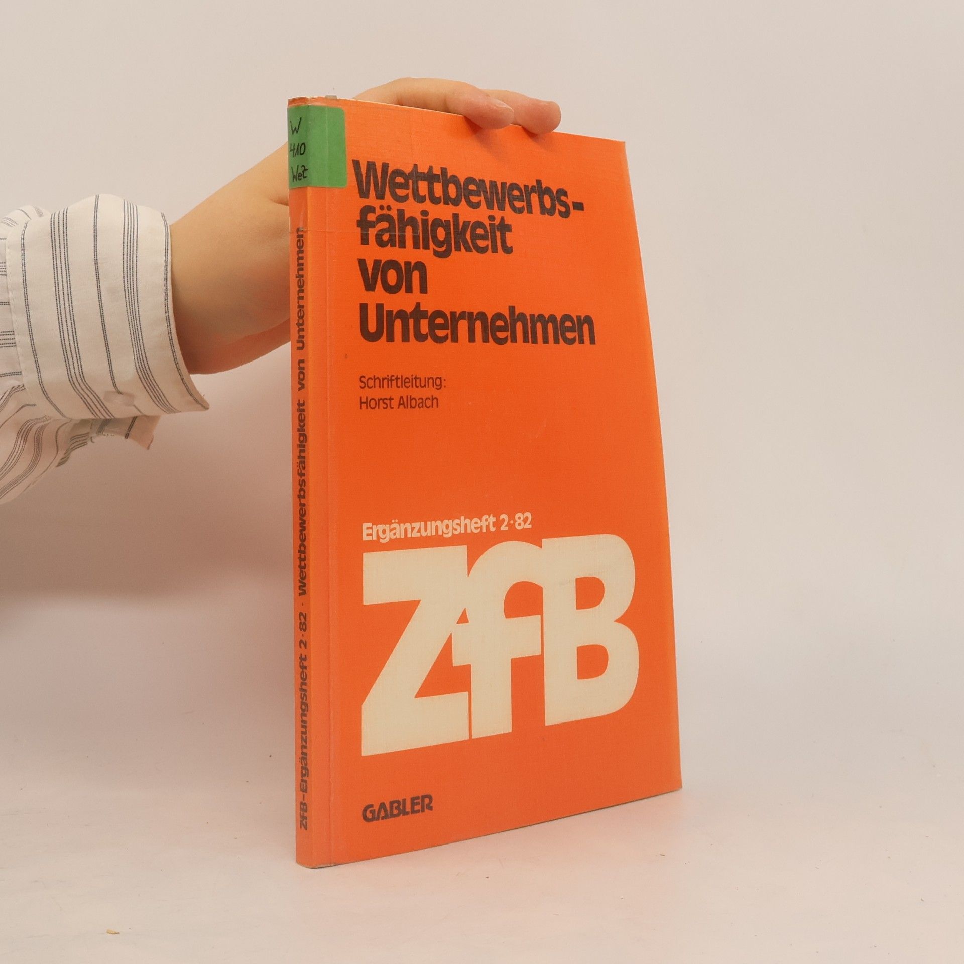 Zeitschrift für Betriebswirtschaft - Ergänzungsheft 2-82: Wettbewerbsfähigkeit von Unternehmen