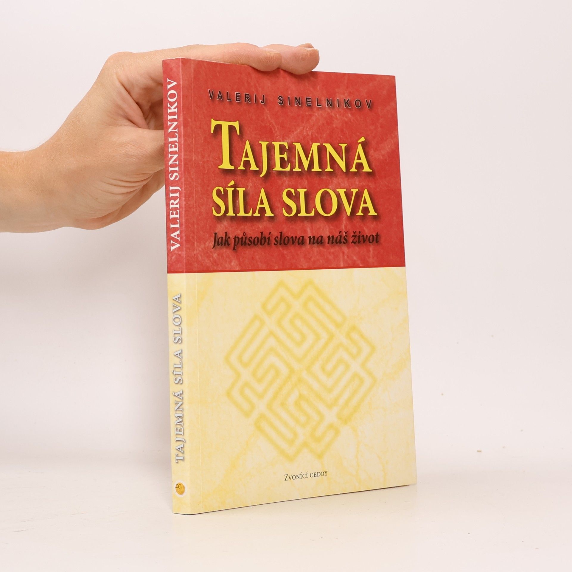 Valerij Vladimirovič Sinelnikov Tajemná síla slova: Jak působí slova na náš život