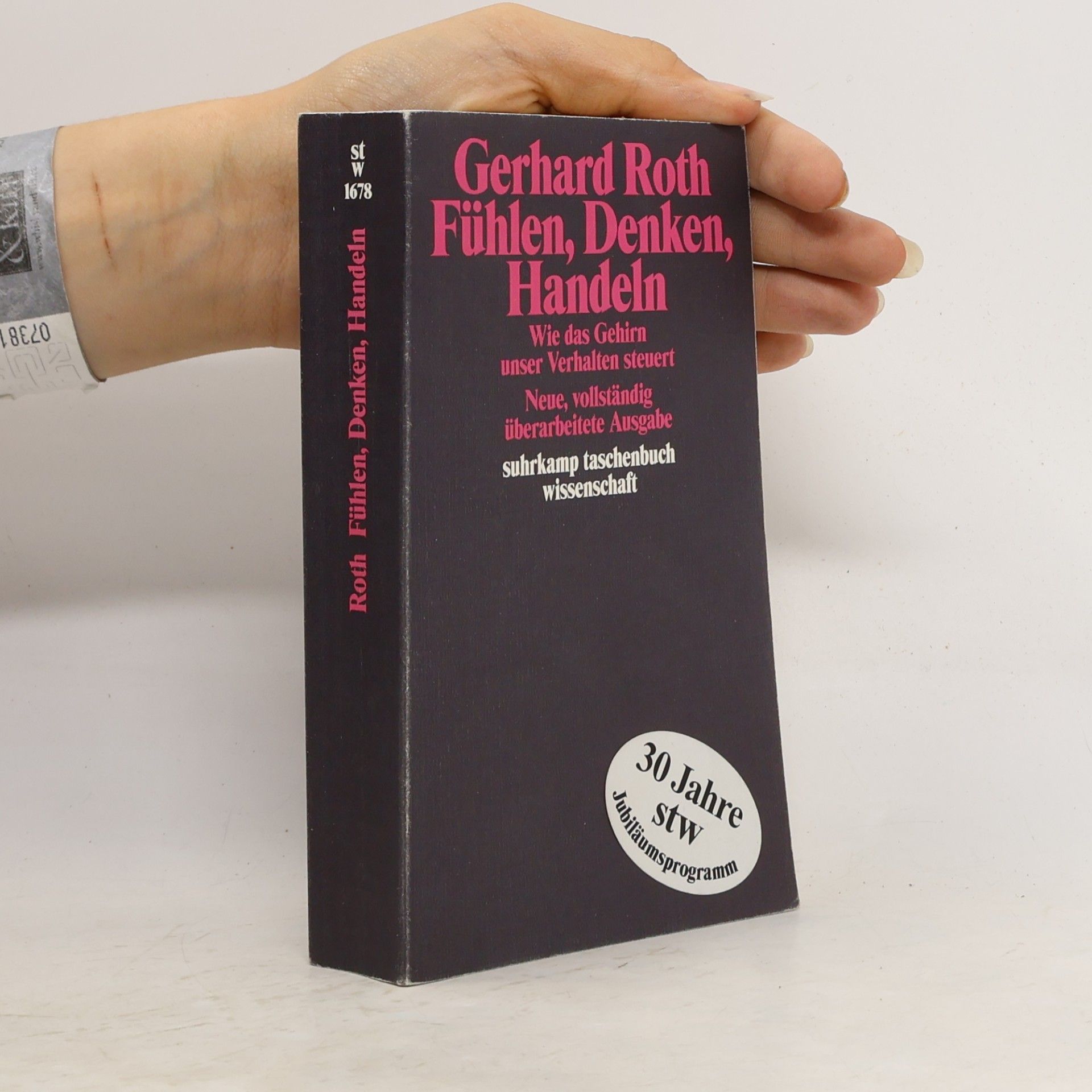 Gerhard Roth Fühlen, Denken, Handeln