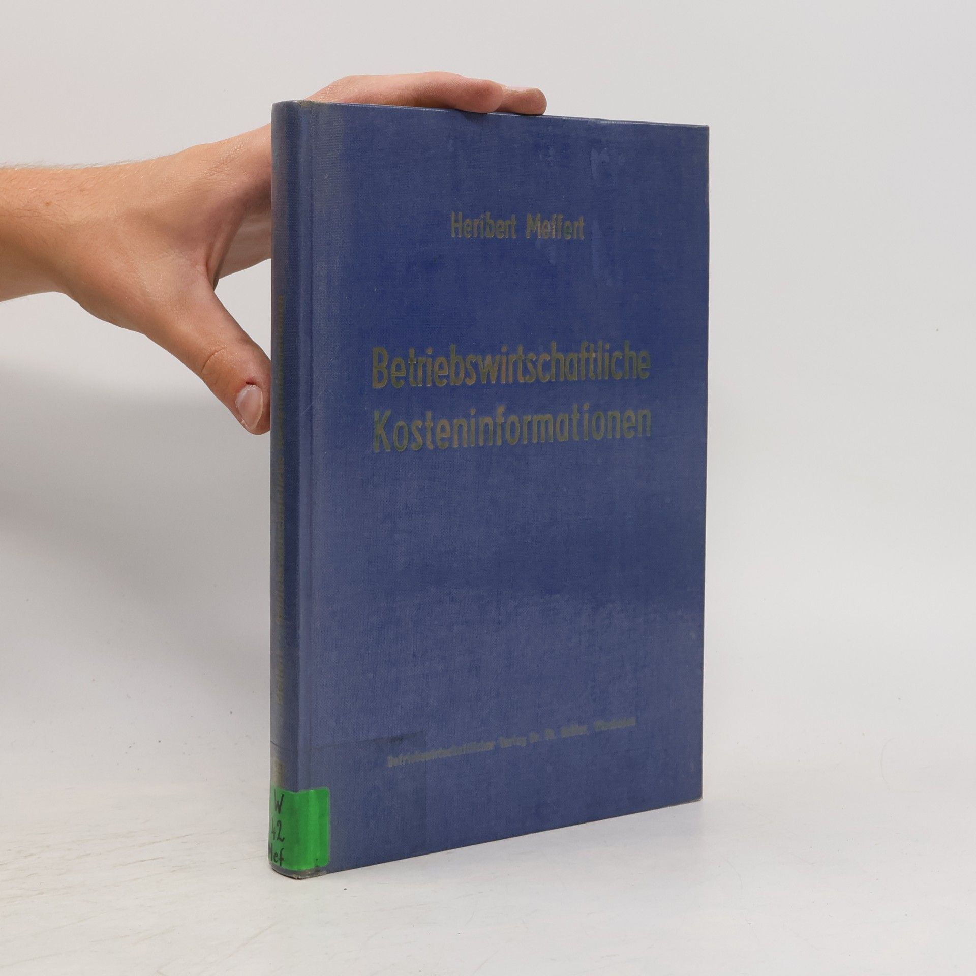 Heribert Meffert Betriebswirtschaftliche Kosteninformationen