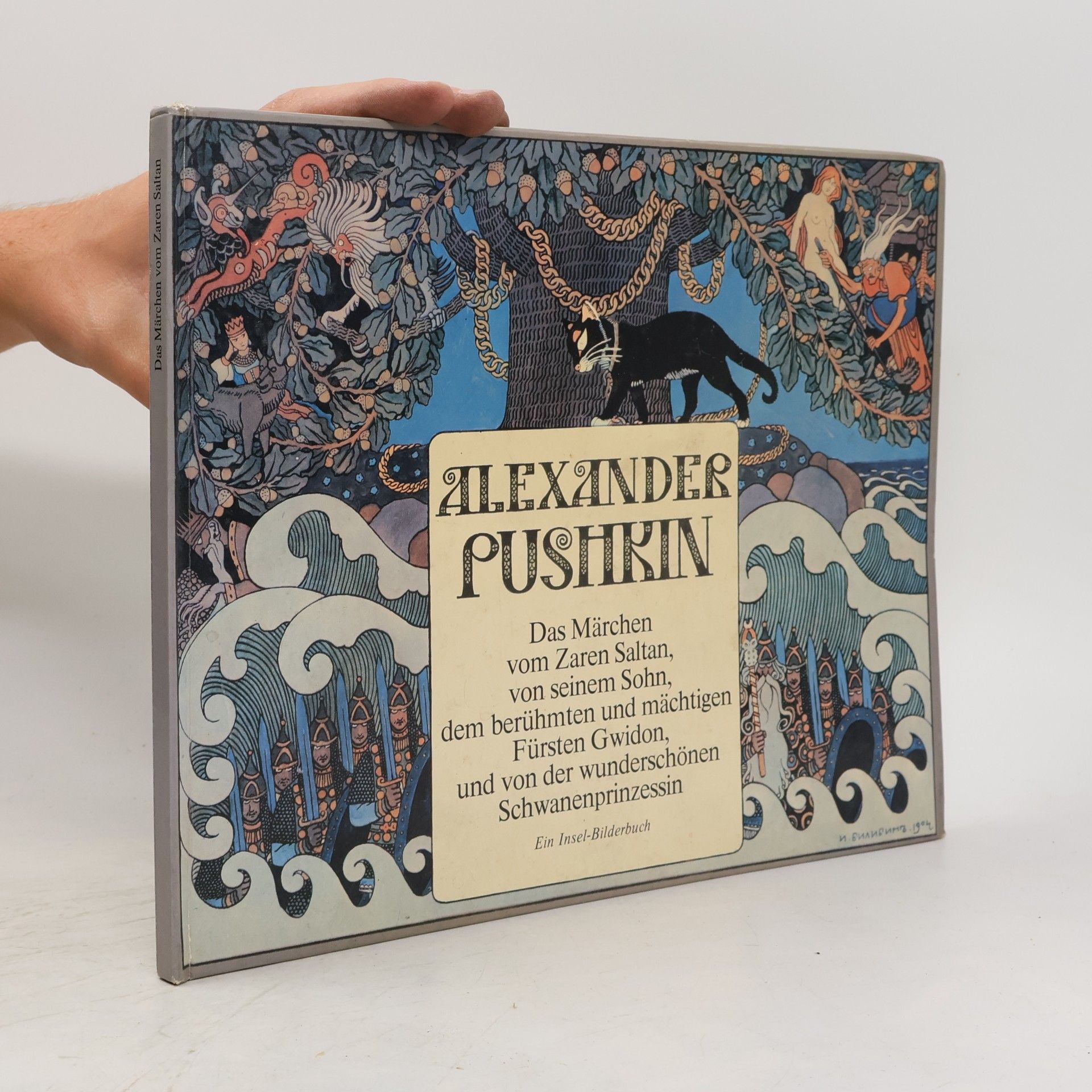 Aleksandr Sergejevič Puškin Das Märchen vom Zaren Saltan, von seinem Sohn, dem berühmten und mächtigen Fürsten Gwidon, und von der wunderschönen Schwanenprinzessin
