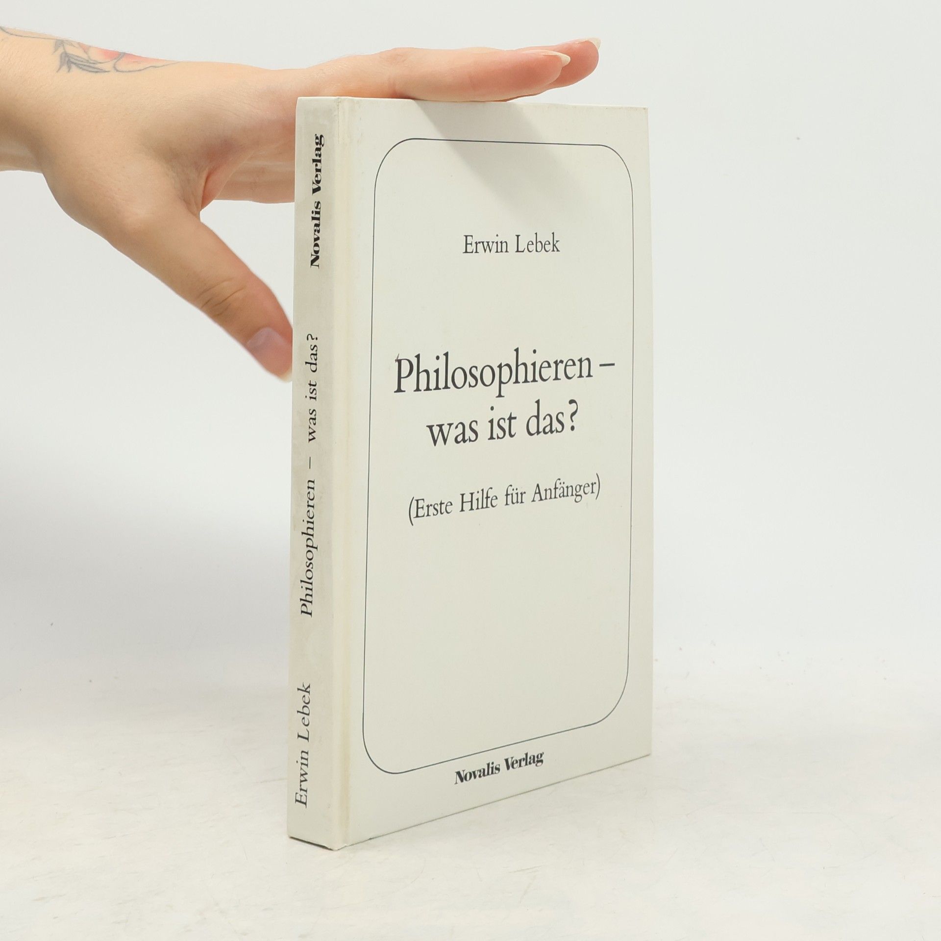Erwin Lebek Philosophieren - was ist das?