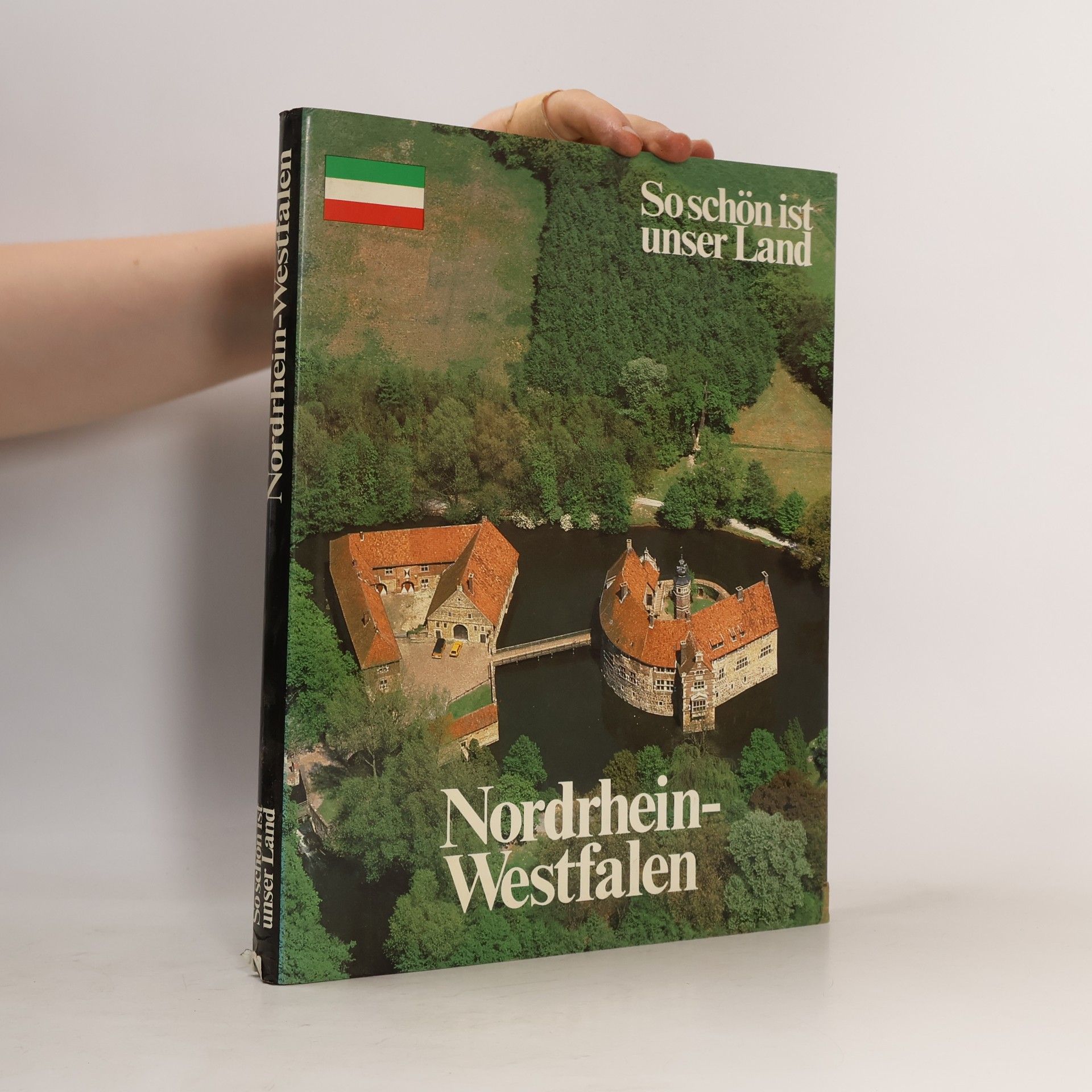Various authors So schön ist unser Land. Nordrhein-Westfalen