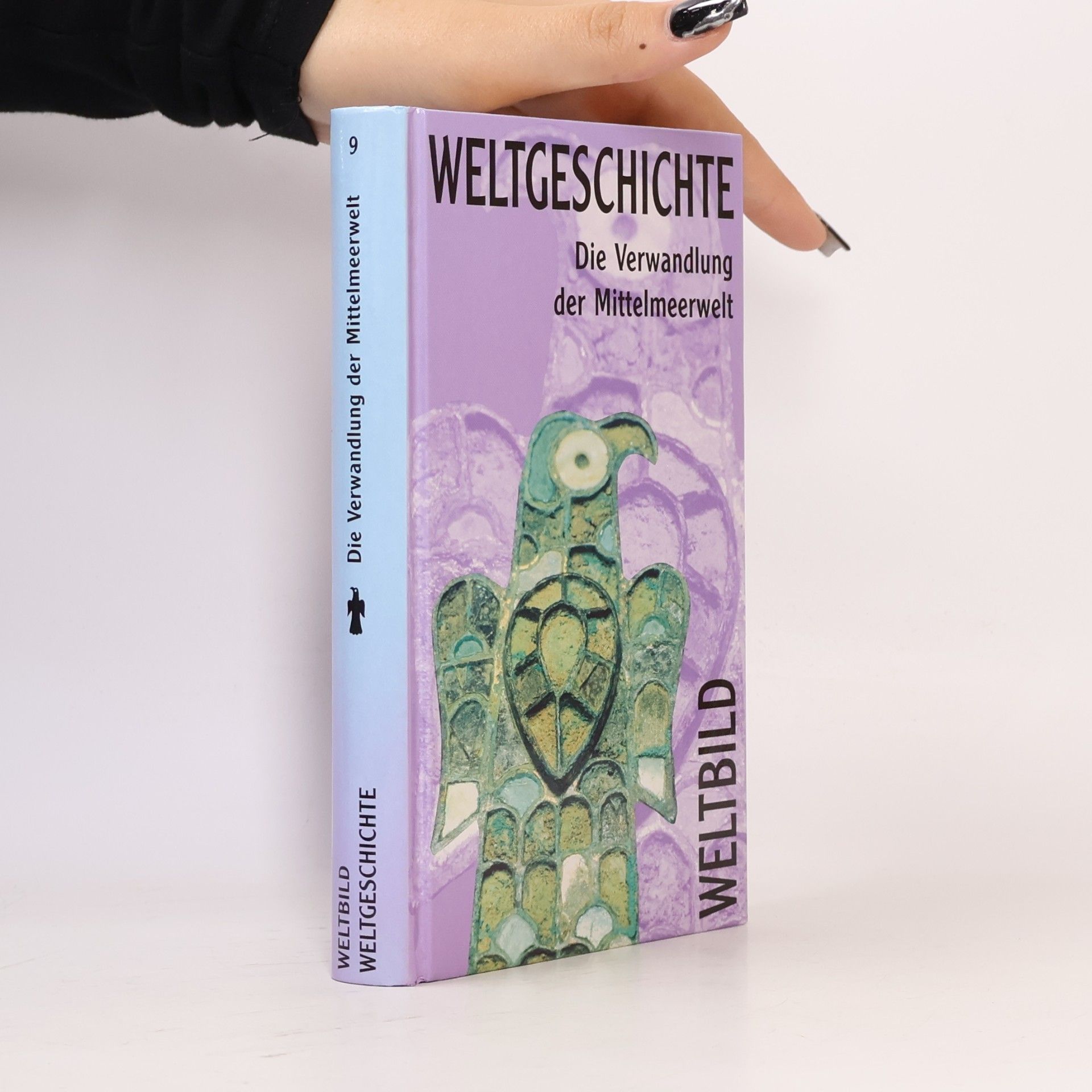 Autorenkollektiv Weltgeschichte 9. Die Verwandlung der Mittelmeerwelt