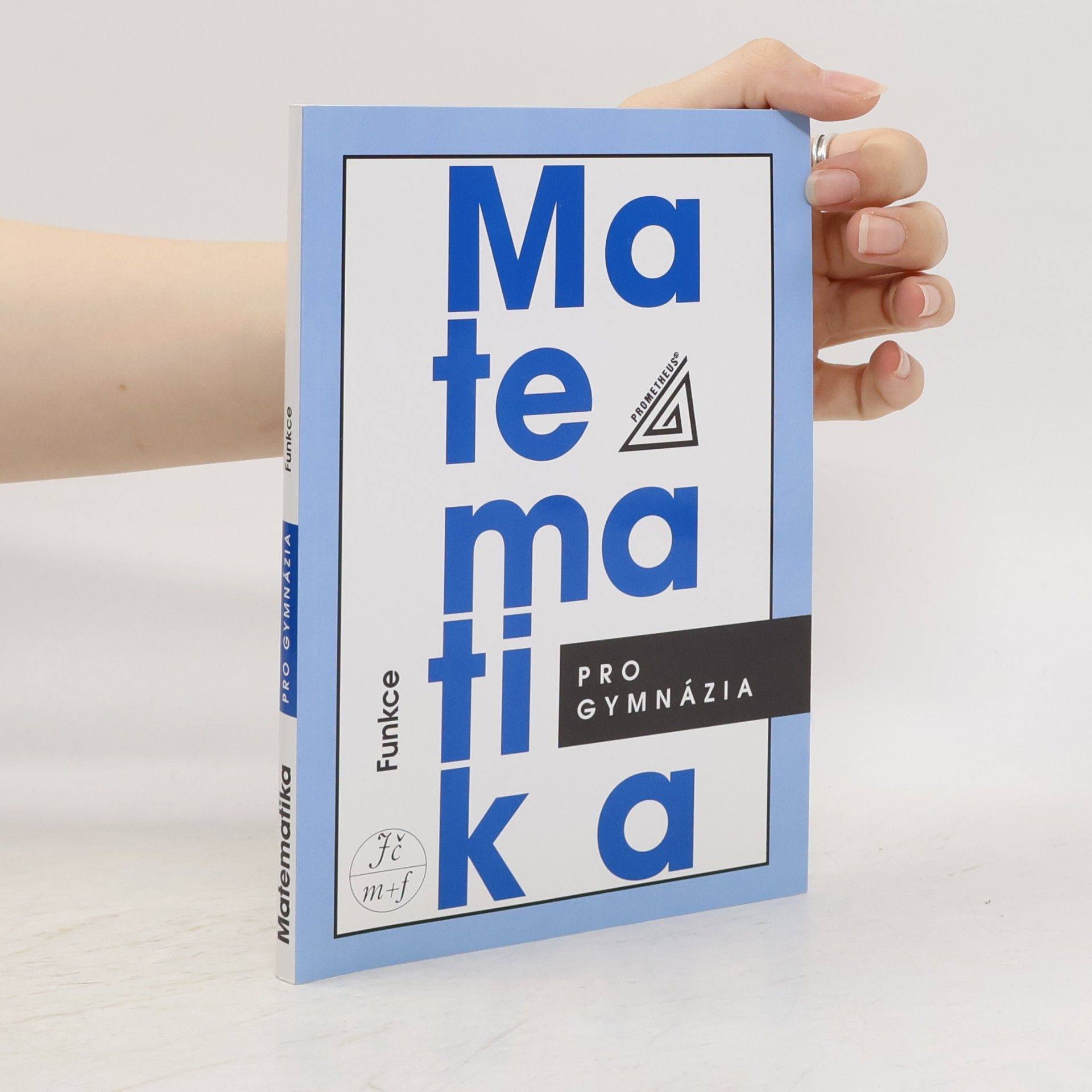 Oldřich Odvárko Matematika pro gymnázia. Funkce