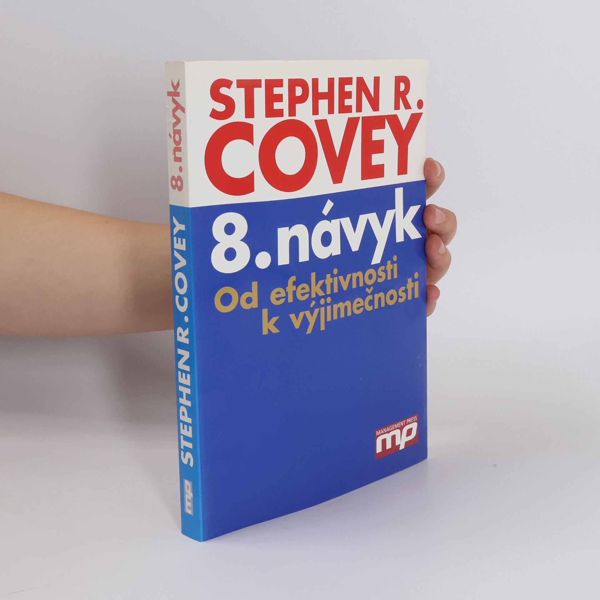 Stephen Covey 8. návyk: Od efektivnosti k výjimečnosti
