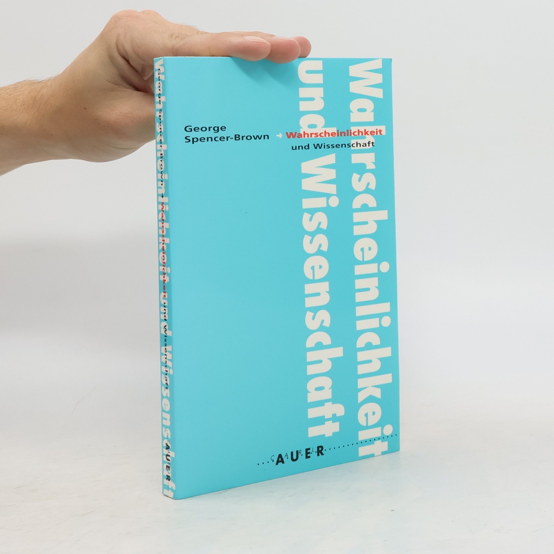 G. Spencer Brown Wahrscheinlichkeit und Wissenschaft