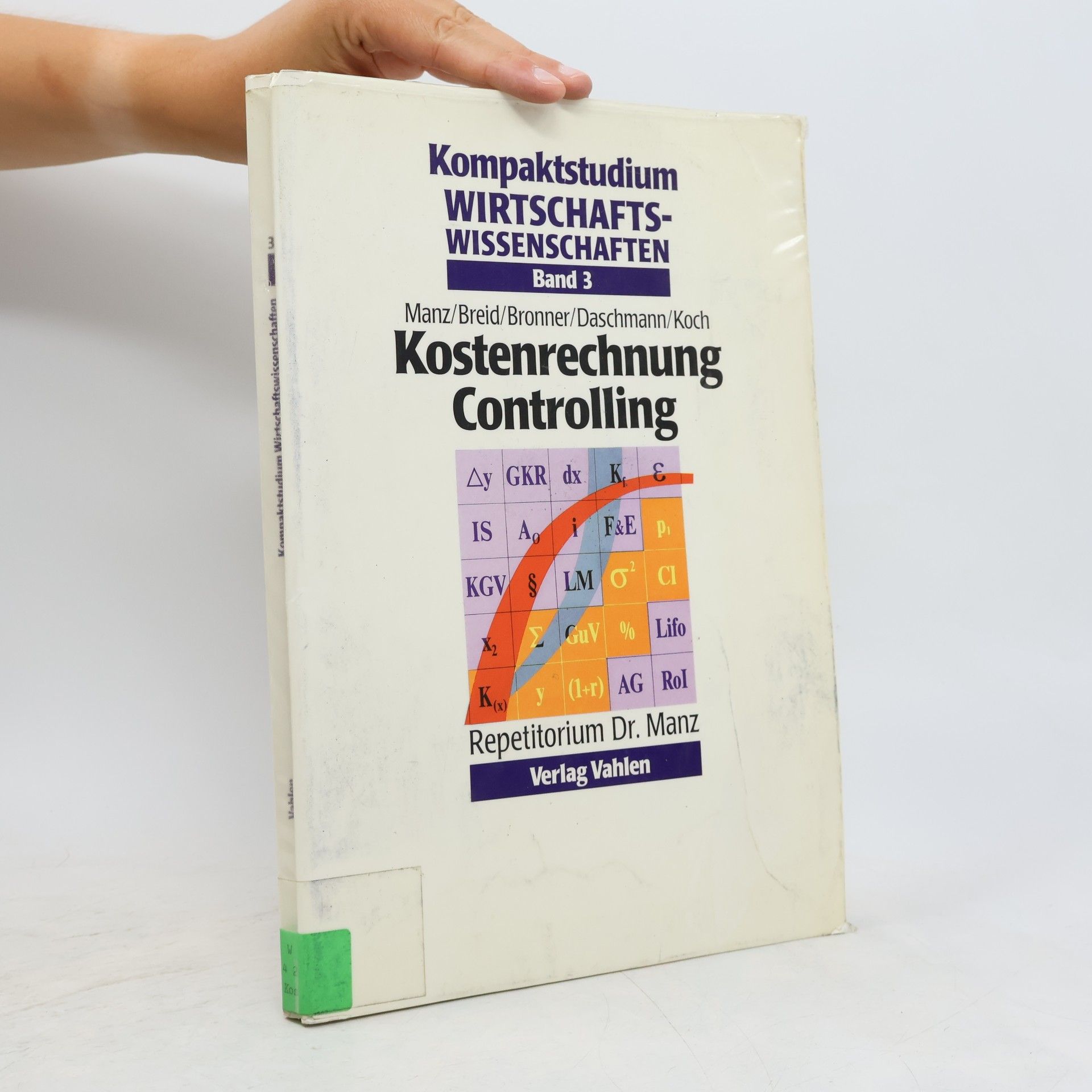 Kompaktstudium Wirtschaftswissenschaften - 3: Kostenrechnung, Controlling
