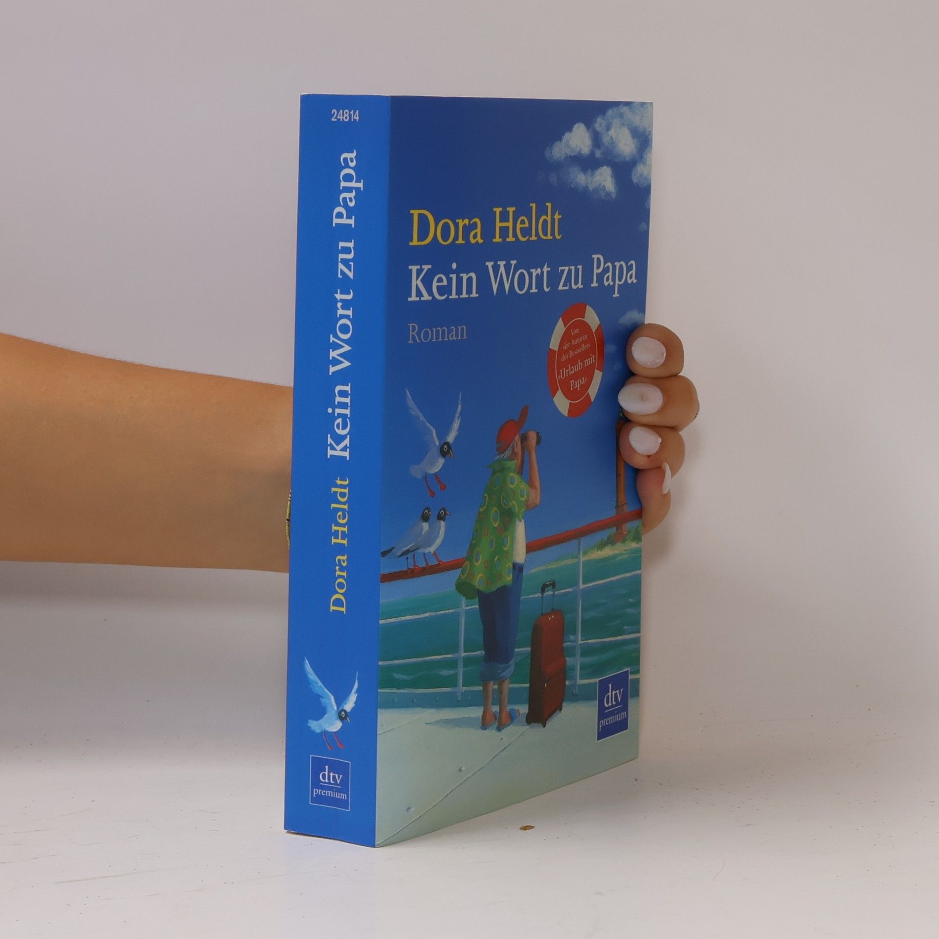 Dora Heldt Kein Wort zu Papa